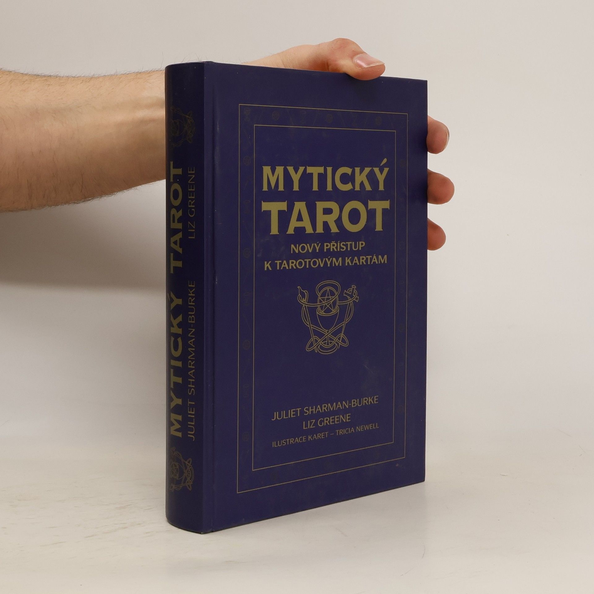 Mytický tarot. Nový přístup k tarotovým kartám