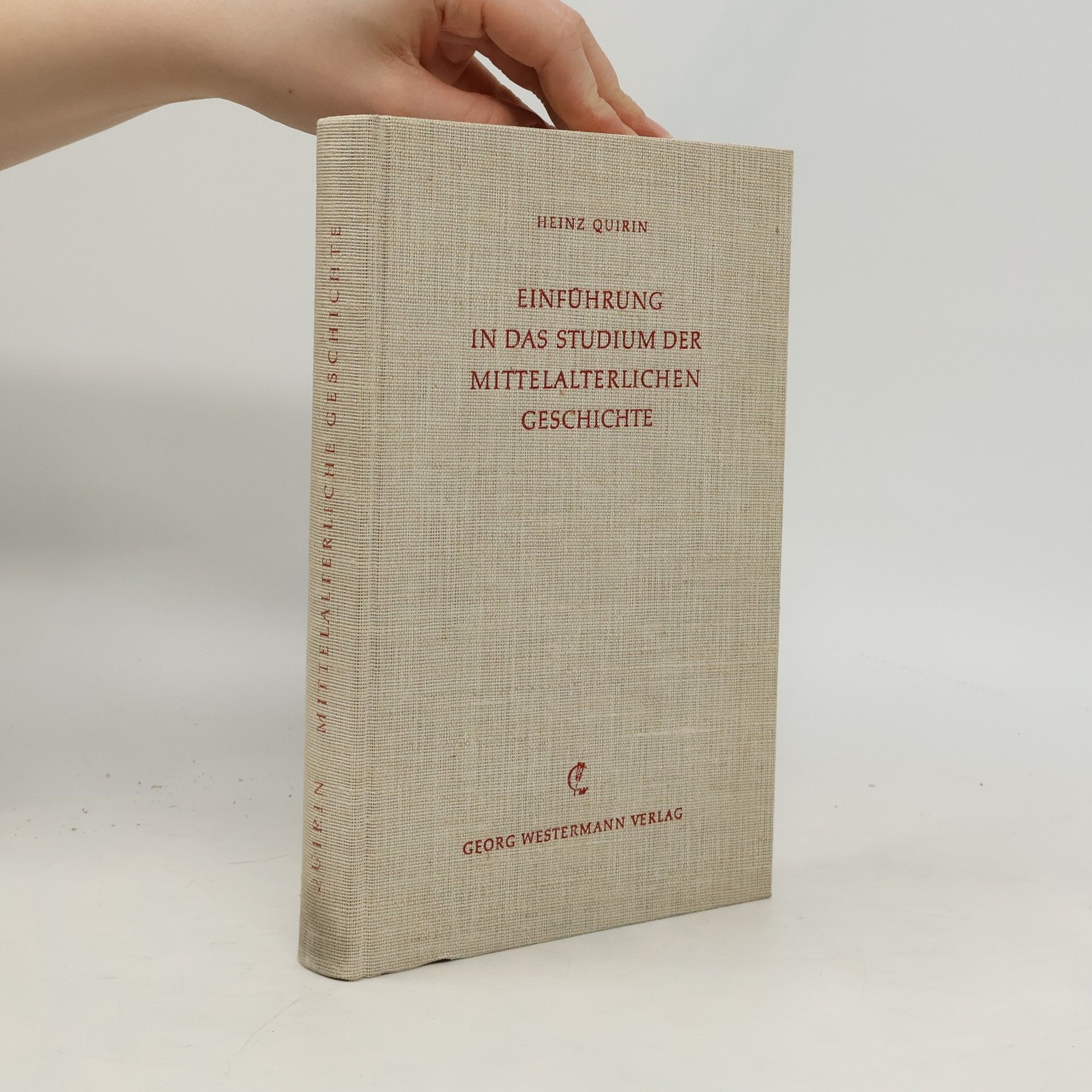 Heinz Quirin Einführung in das Studium der mittelalterlichen Geschichte
