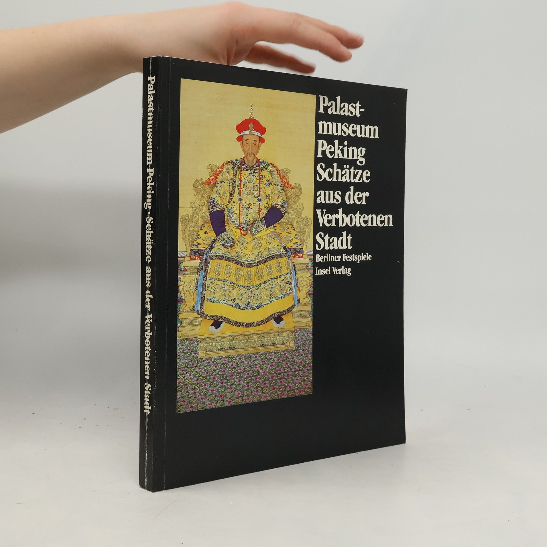 Palastmuseum Peking : Schätze aus der Verbotenen Stadt