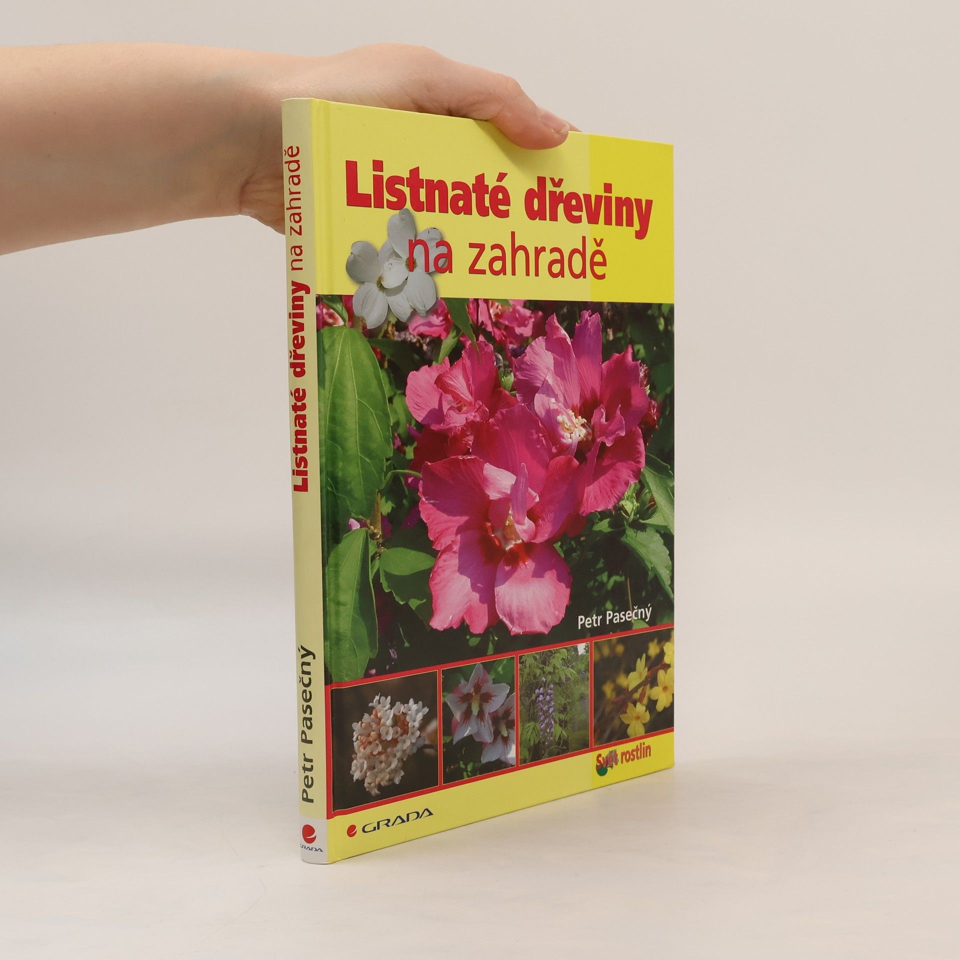 Pasečný Petr Listnaté dřeviny na zahradě