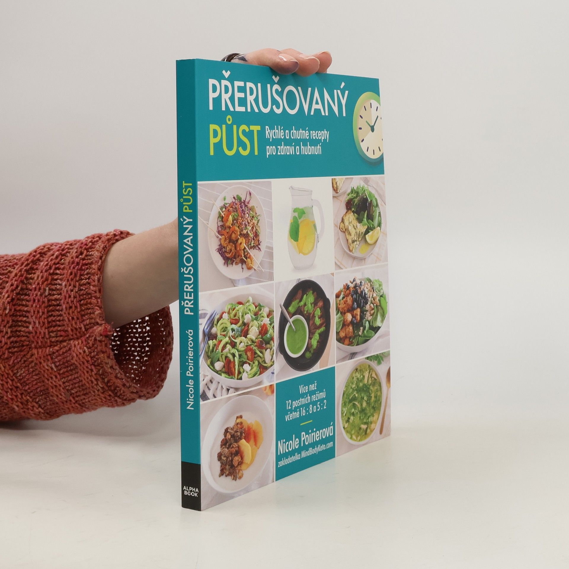 Nicole Poirier Přerušovaný půst : rychlé a chutné recepty pro zdraví a hubnutí