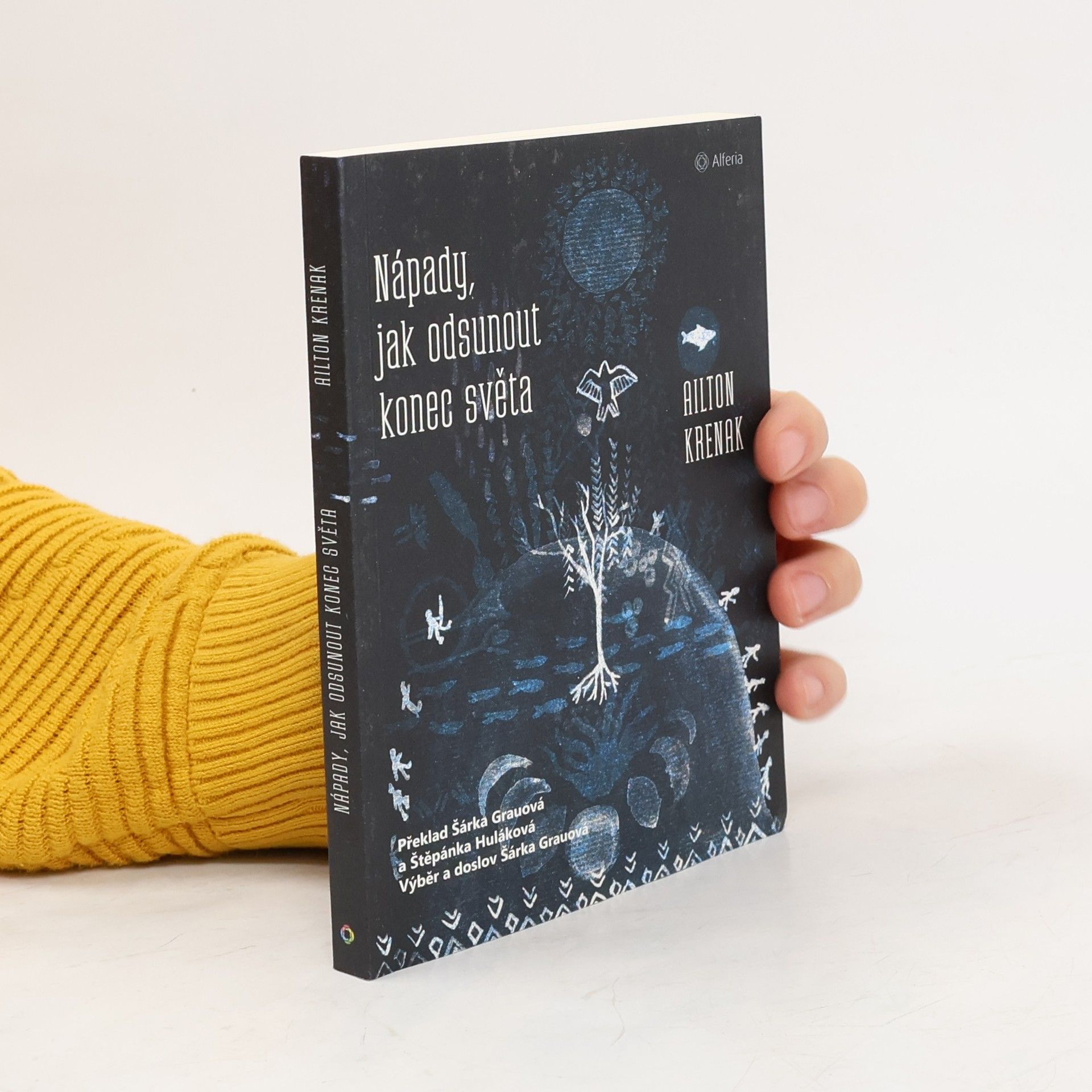 Ailton Krenak Nápady, jak odsunout konec světa