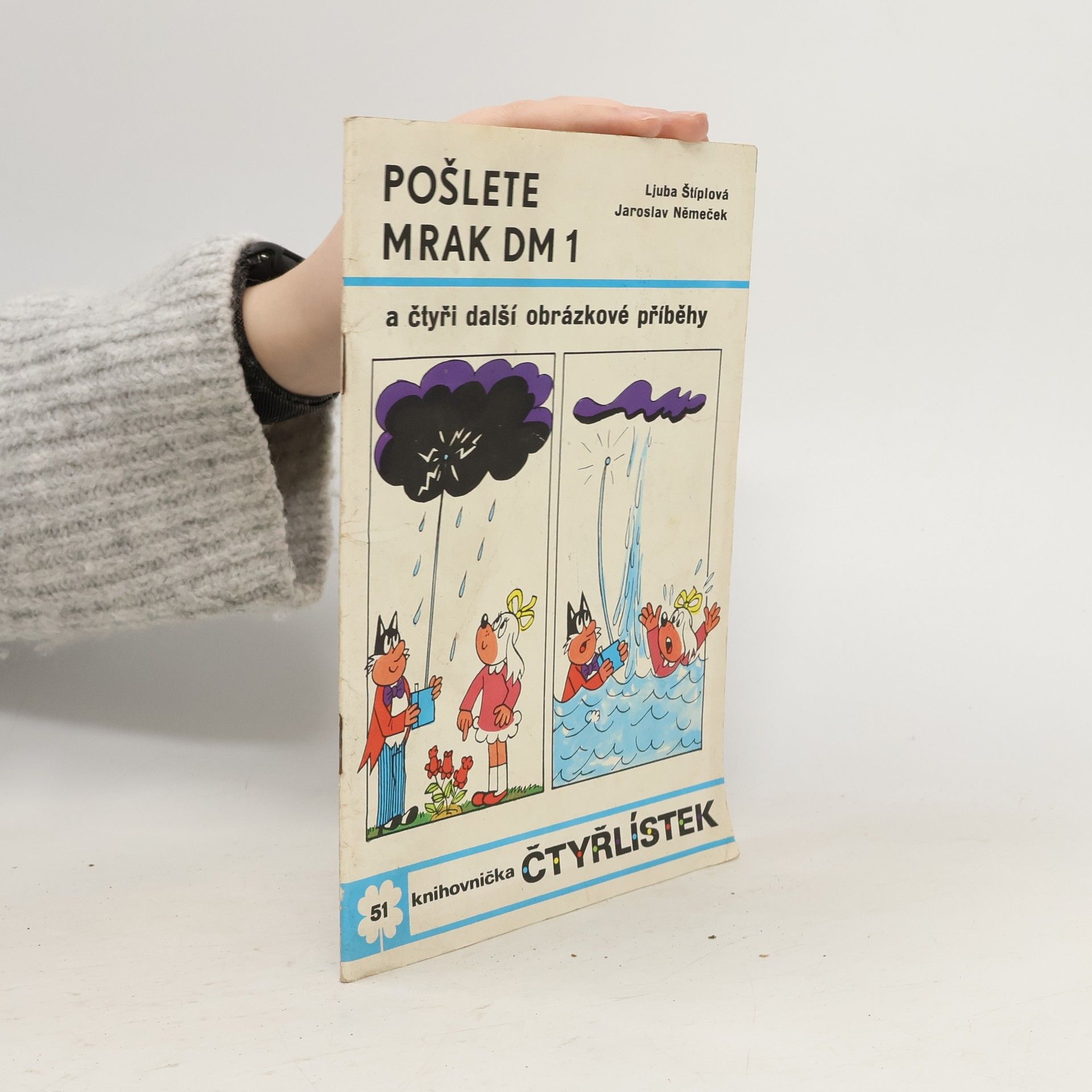 Ljuba Štíplová Knihovnička Čtyřlístek 51. Pošlete mrak DM 1