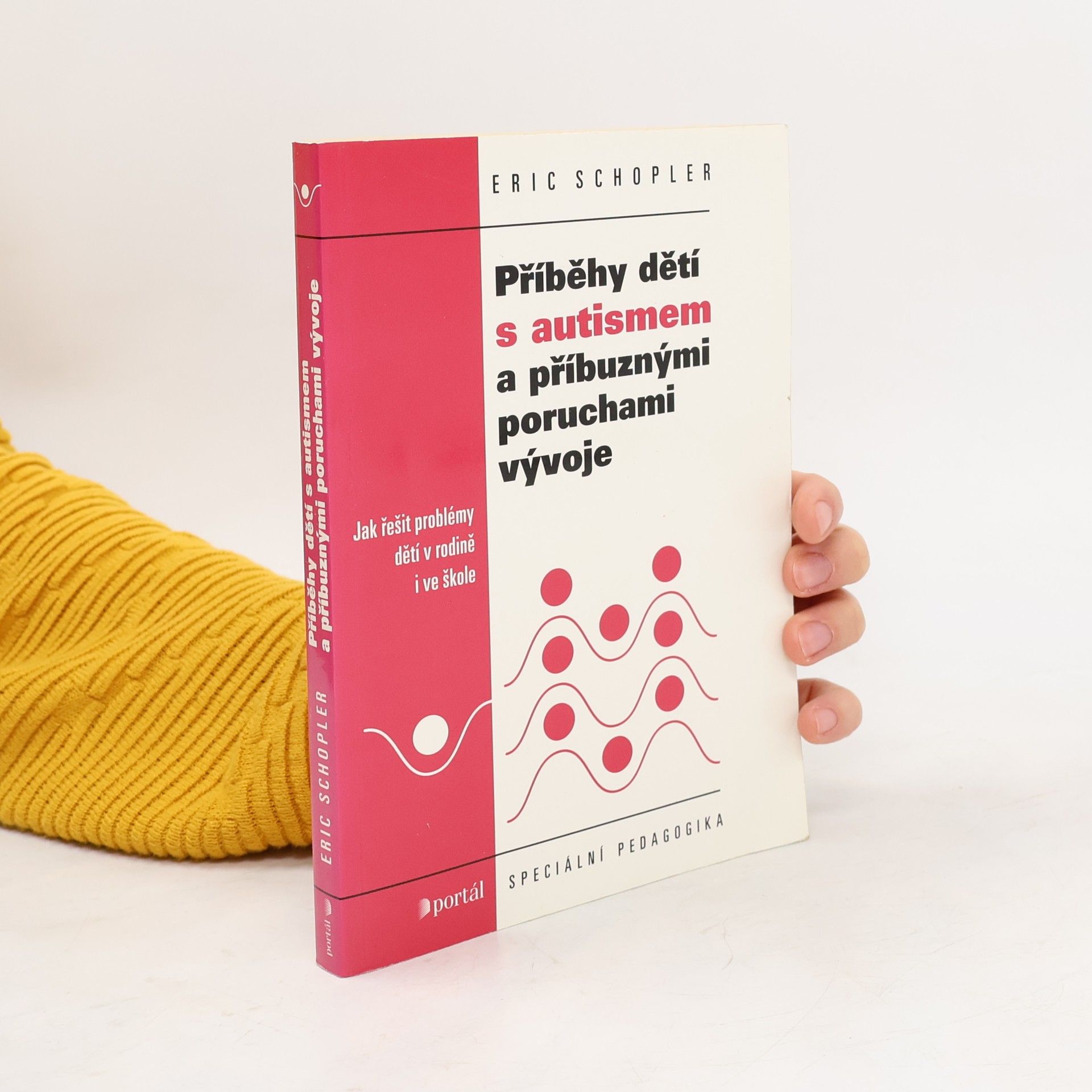 Příběhy dětí s autismem a příbuznými poruchami vývoje: výchova a vzdělávání dětí s autismem