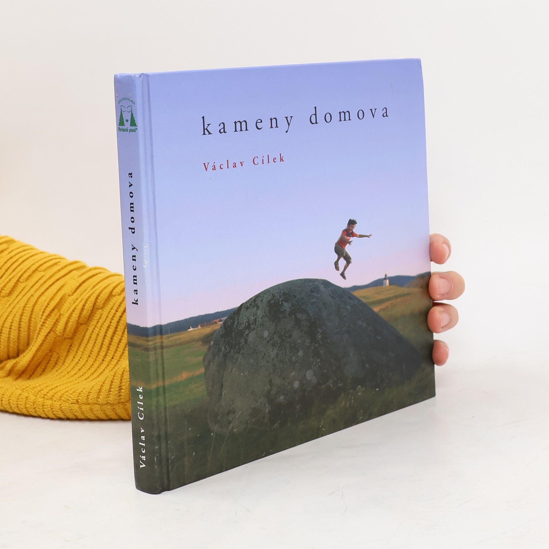 Václav Cílek Kameny domova