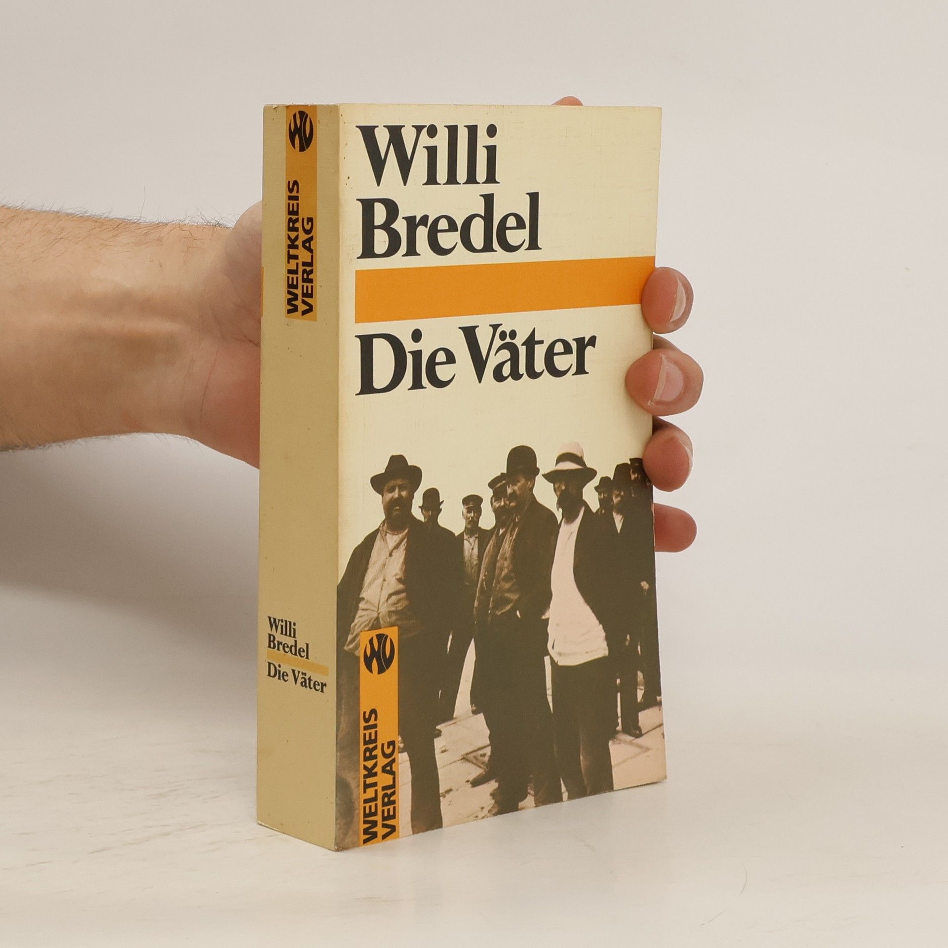 Willi Bredel Willi Bredel Edition im Weltkreis Verlag: Die Väter
