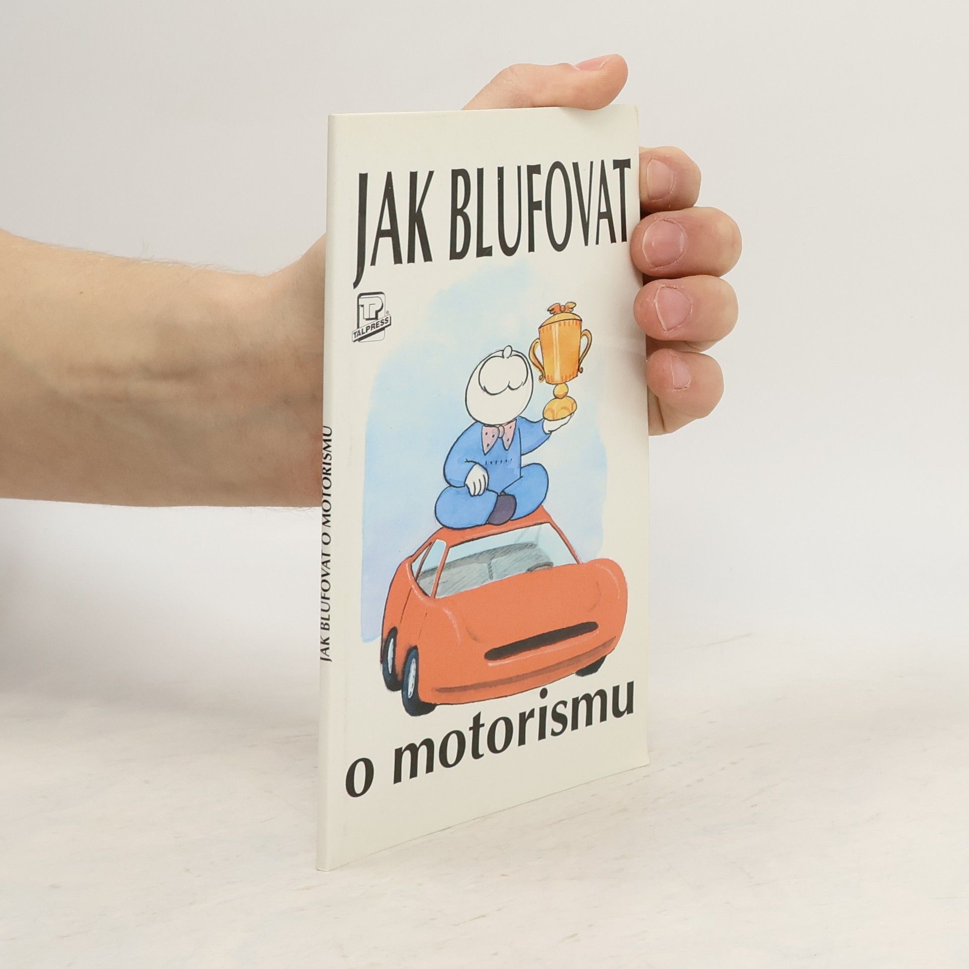 John McManus Jak blufovat o motorismu