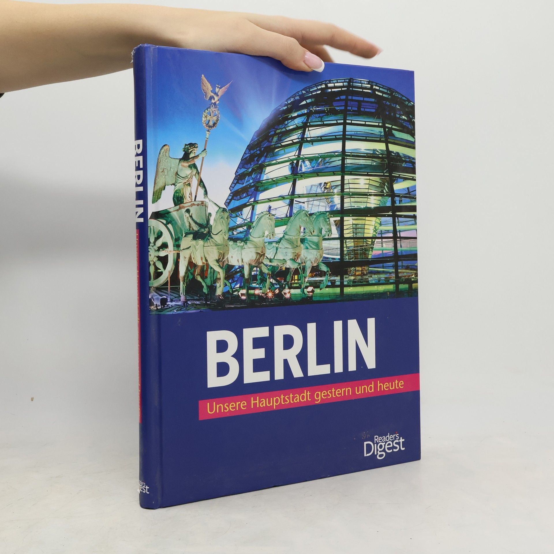 Berlin - unsere Hauptstadt gestern und heute