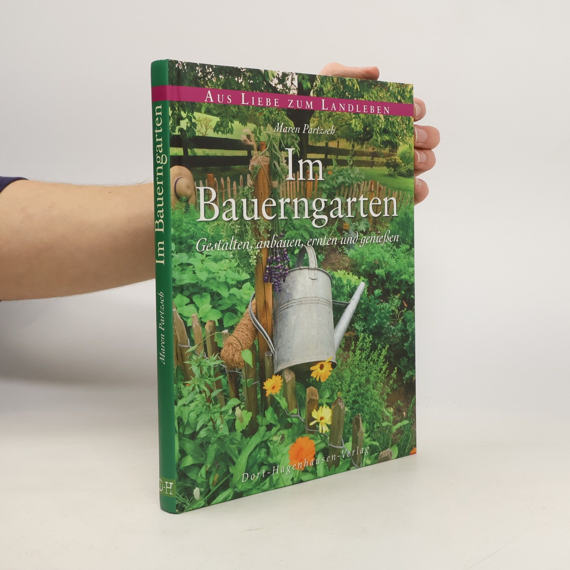 Maren Partzsch Aus Liebe zum Landleben: Im Bauerngarten