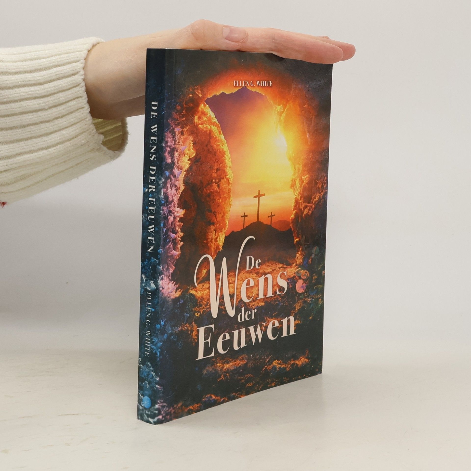 Ellen G. White De Wens der Eeuwen