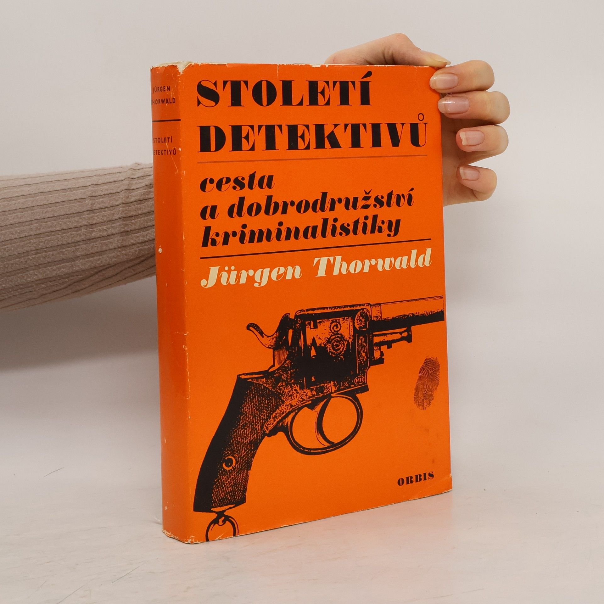 Století detektivů. Cesta a dobrodružství kriminalistiky