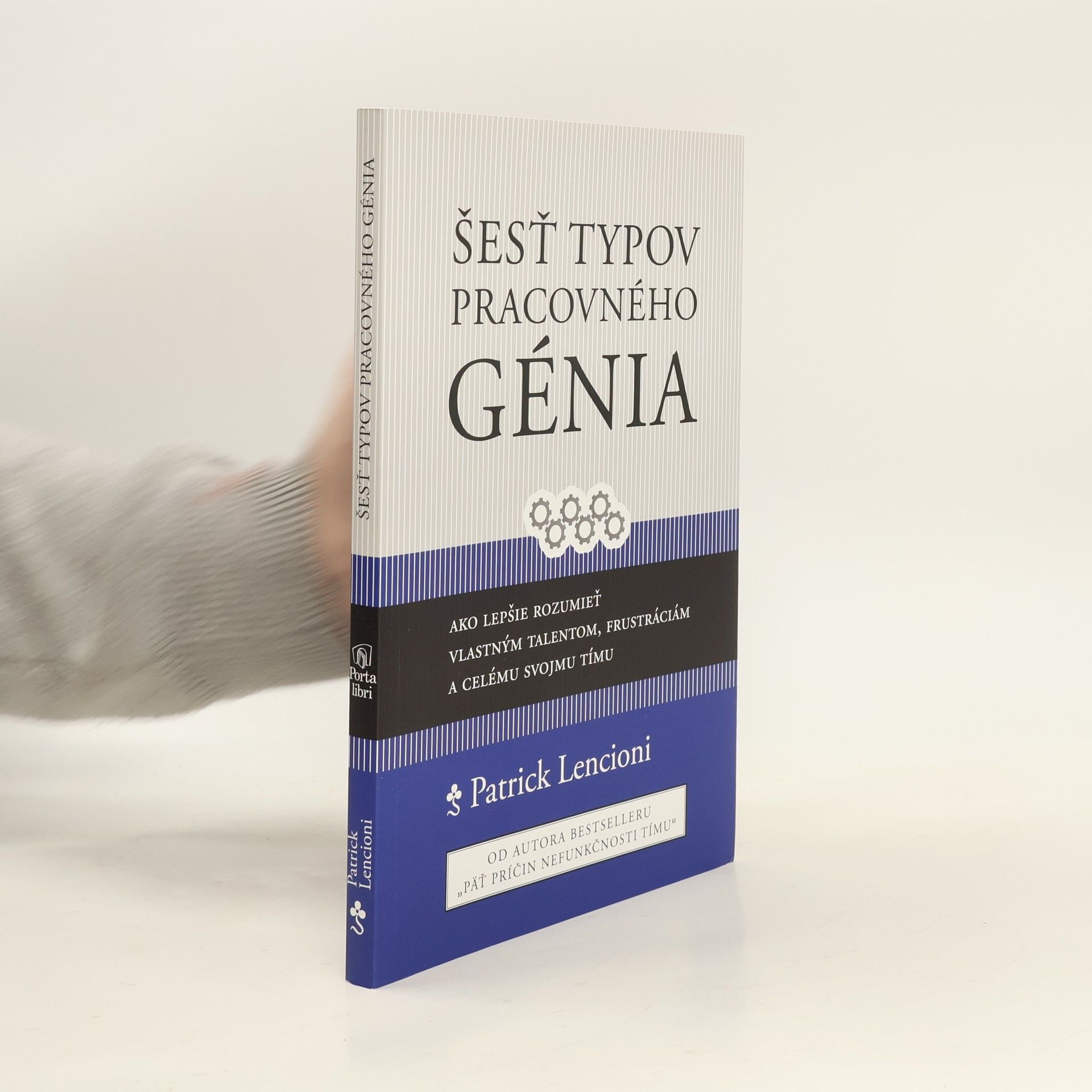 Patrick Lencioni Šesť typov pracovného génia