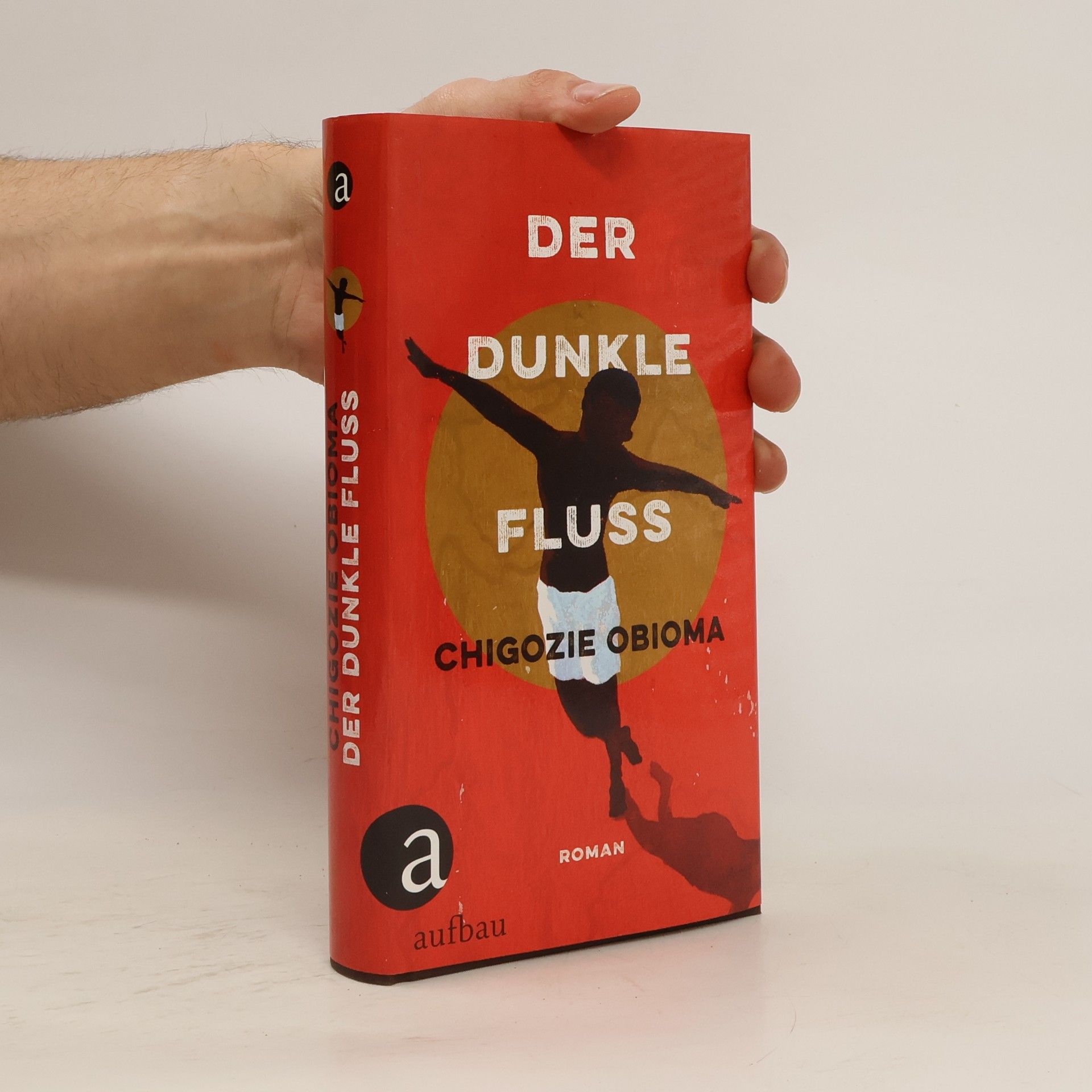 Chigozie Obioma Der dunkle Fluss