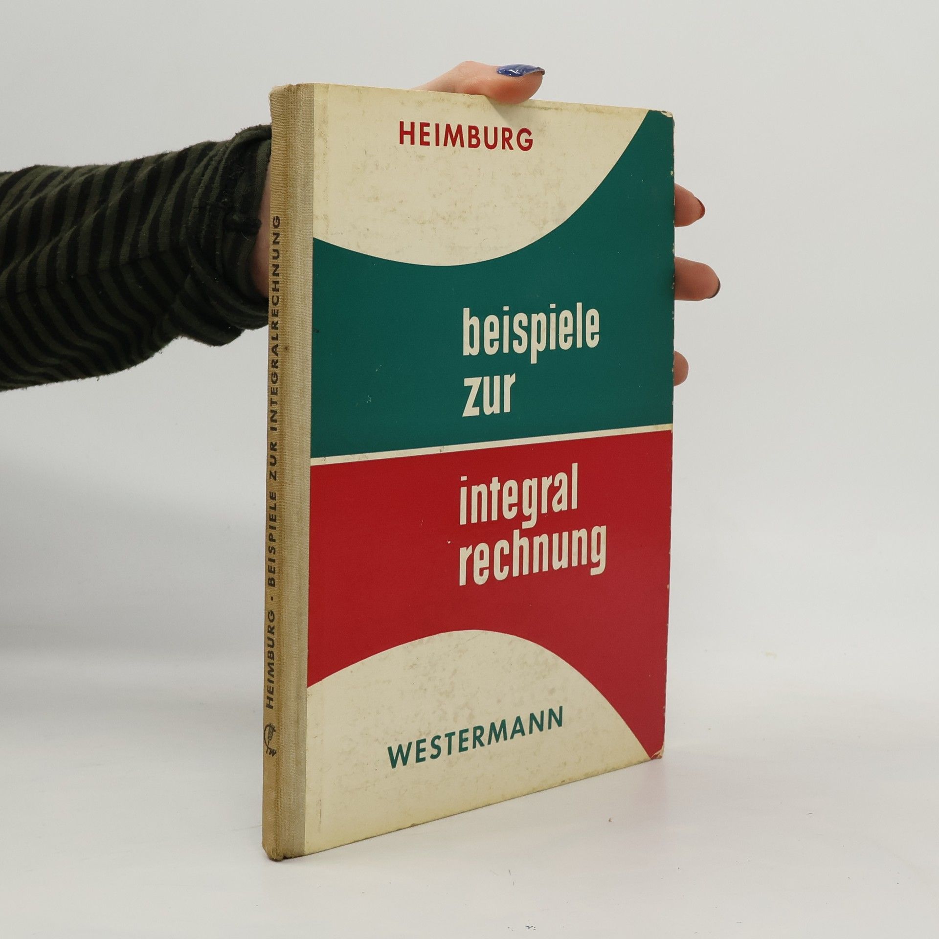 Ernst Heimburg Beispiele zur Integralrechnung