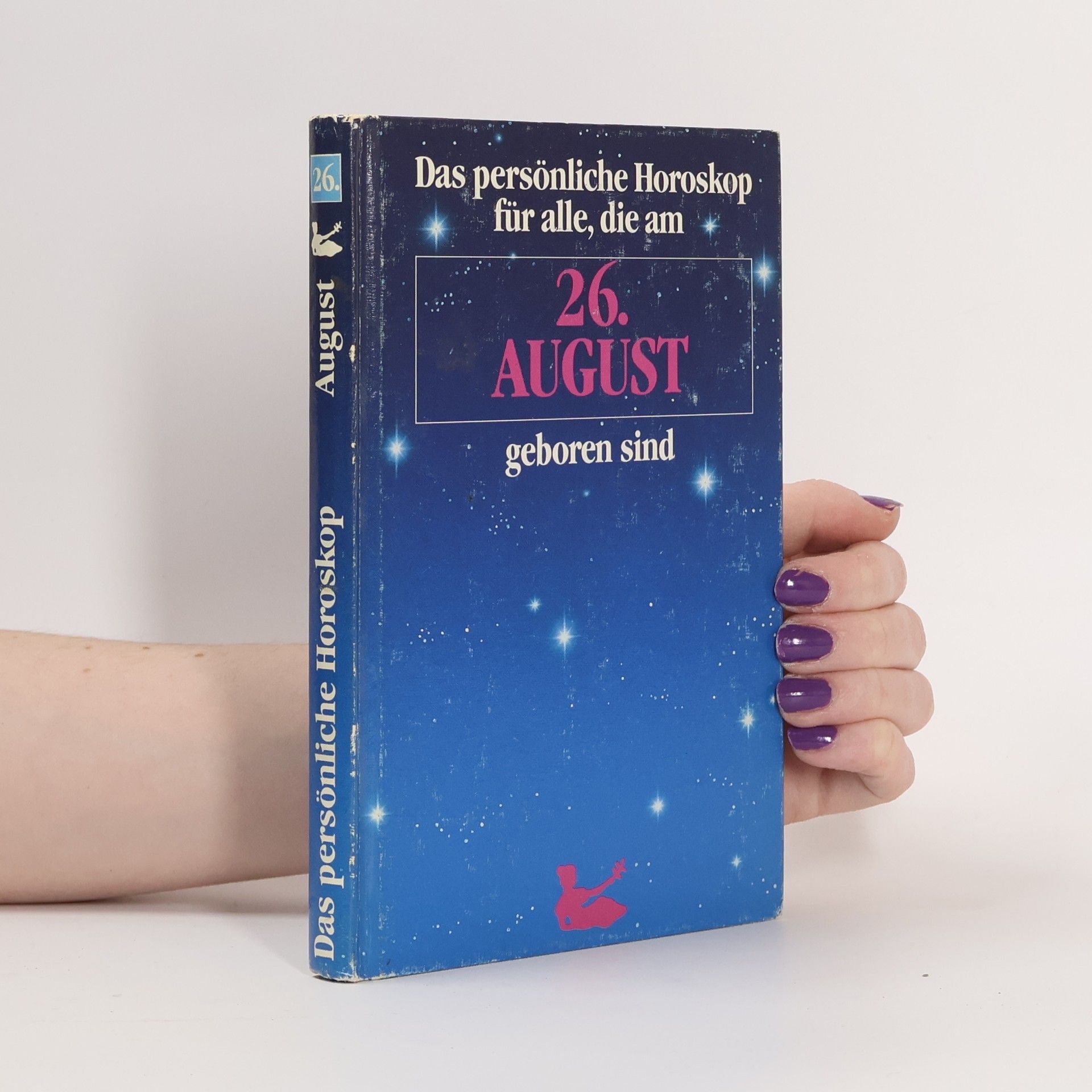 Kolektiv autorů Das persönliche Horoskop: 26. August. Jungfrau.