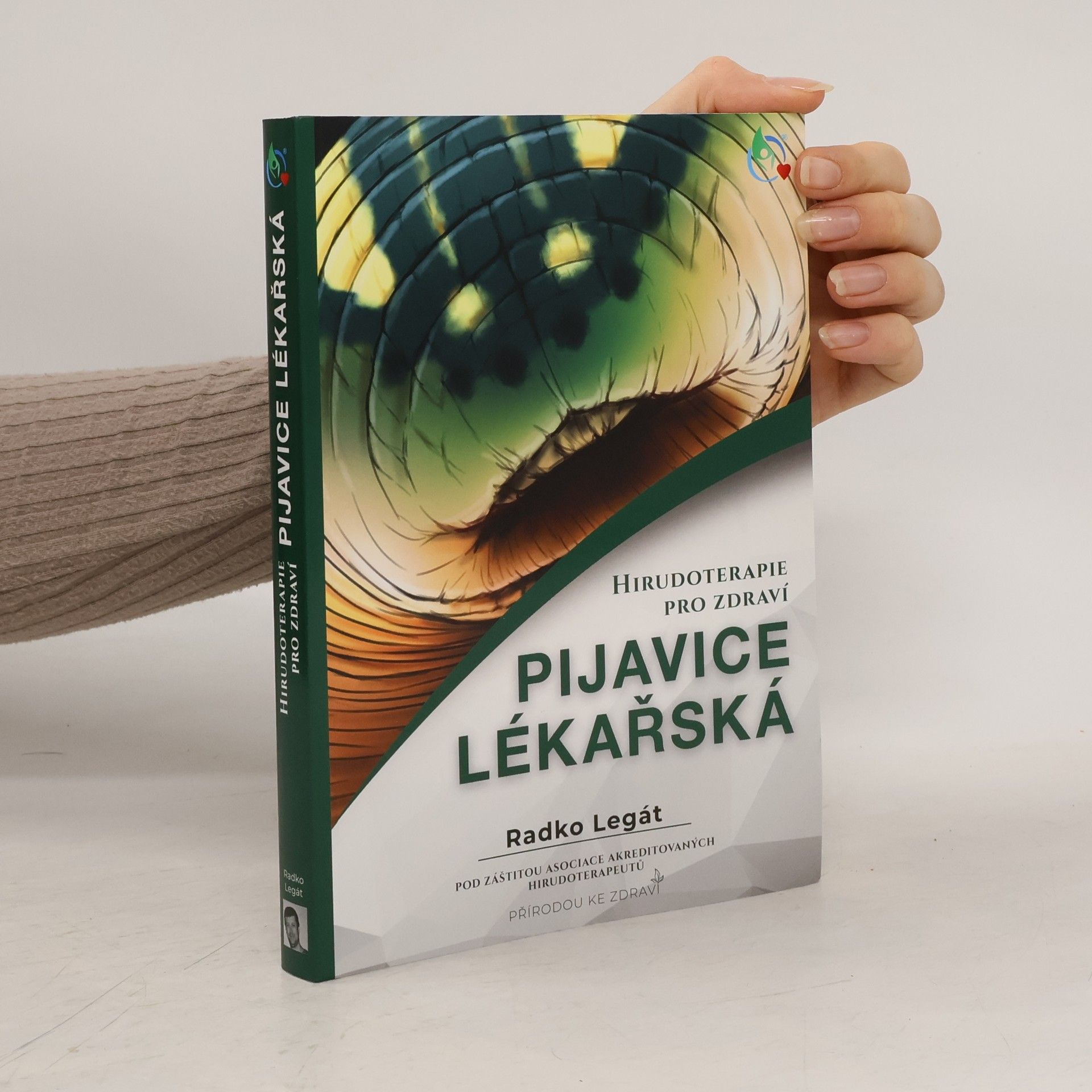 Radko Legát Pijavice lékařská : hirudoterapie pro zdraví