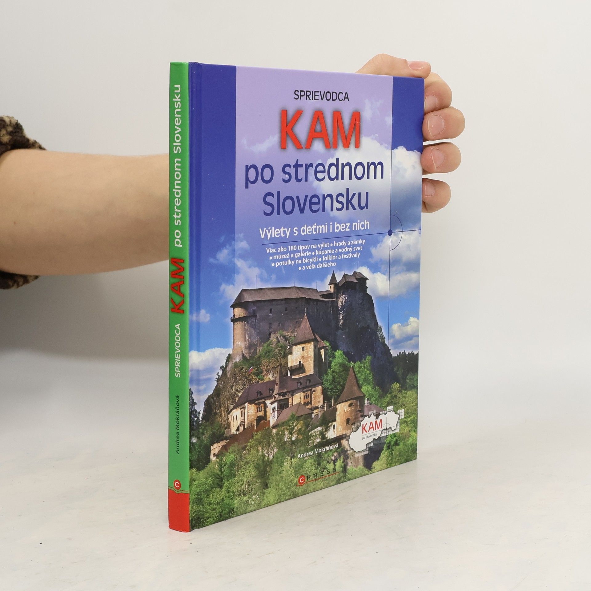 Kam po strednom Slovensku : výlety s deťmi i bez nich : sprievodca