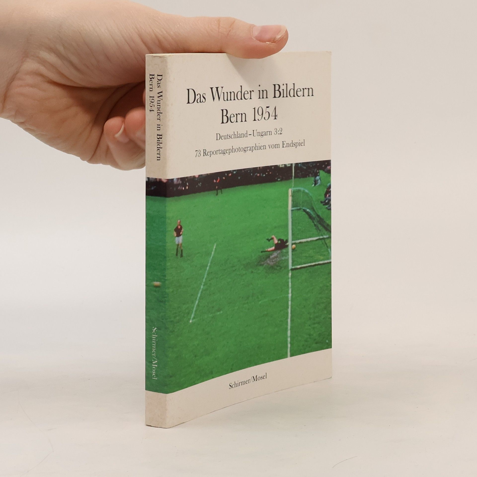 Lothar Schirmer Das Wunder in Bildern - Bern 1954