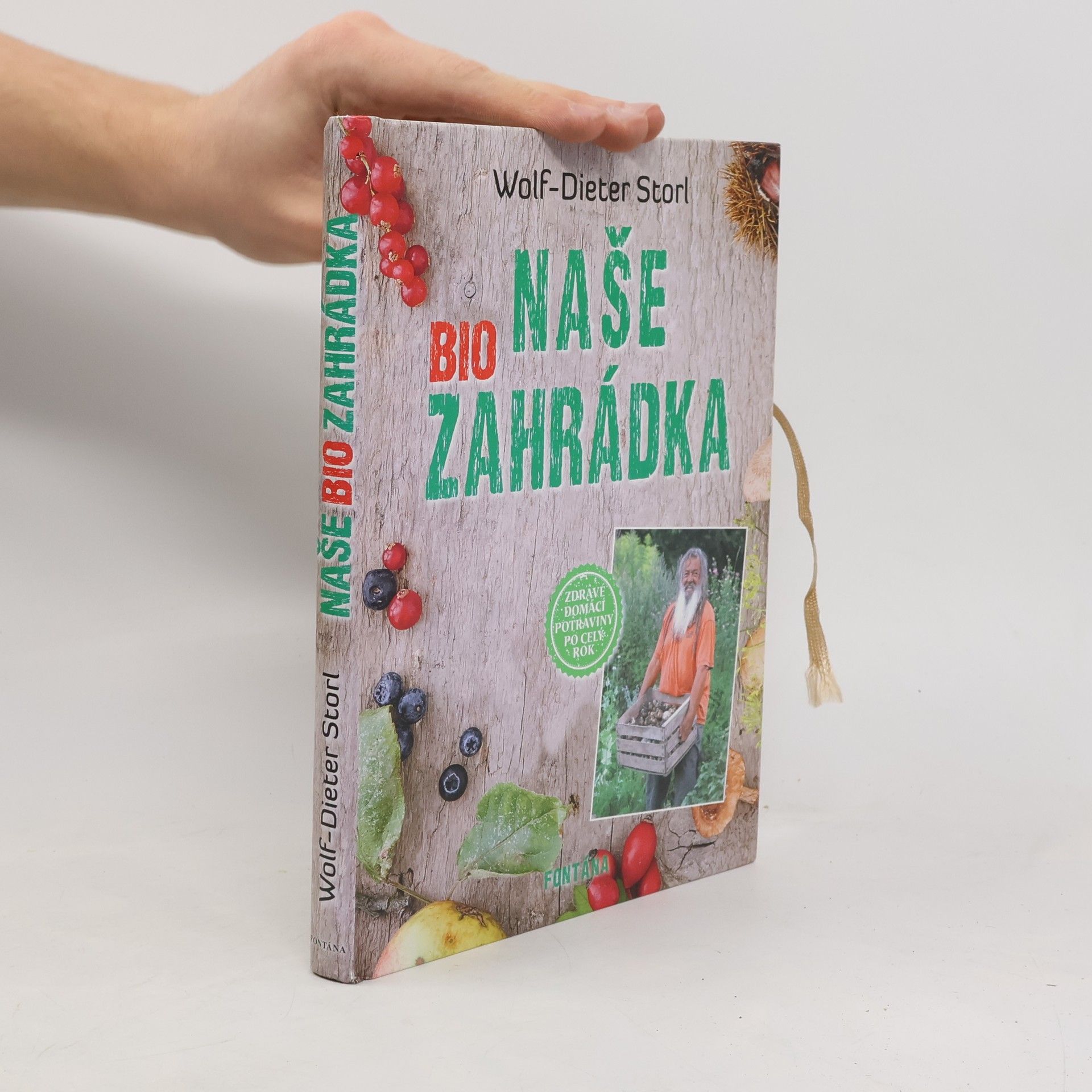 Wolf Dieter Storl Naše BIO zahrádka