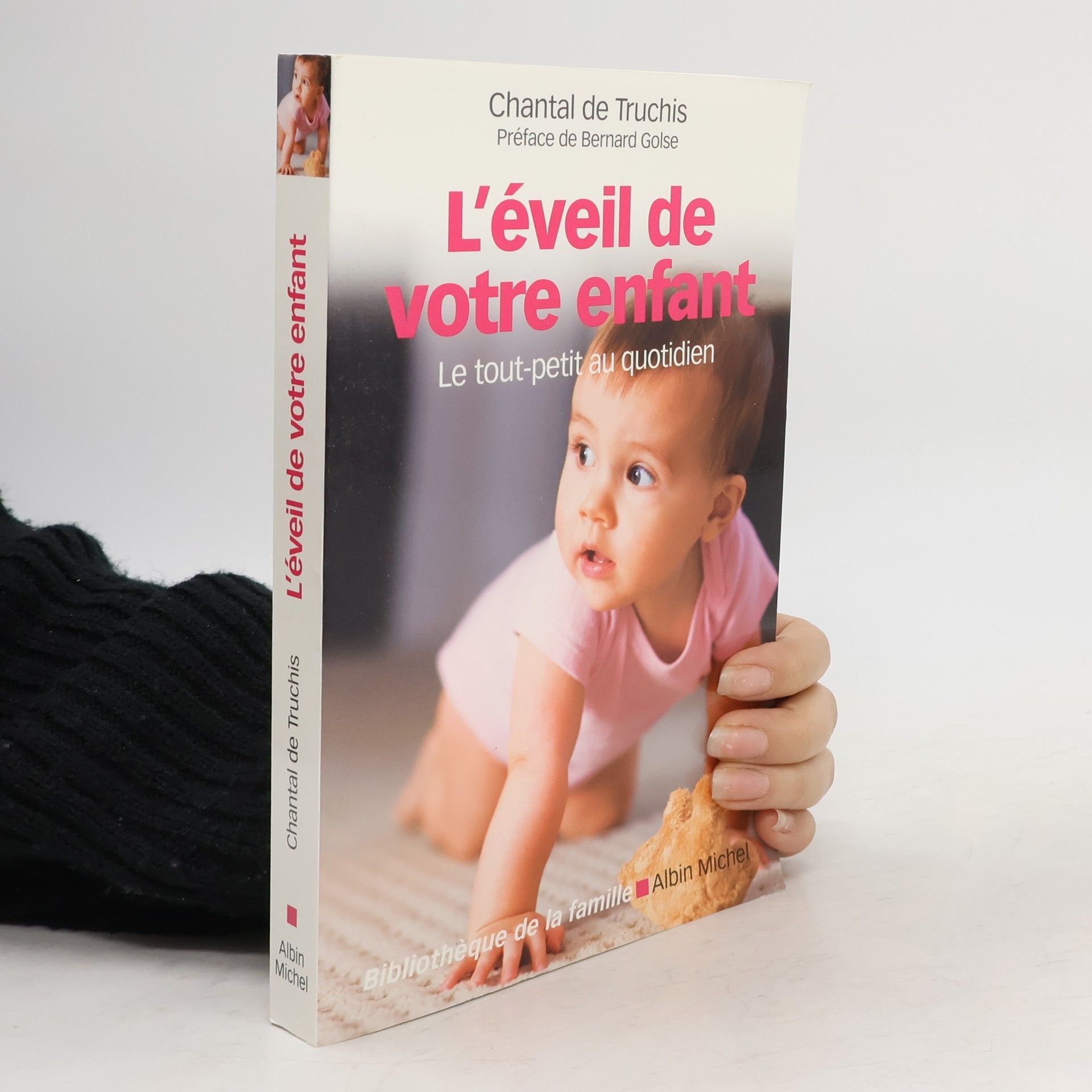 Chantal de Truchis-Leneveu L'éveil de votre enfant