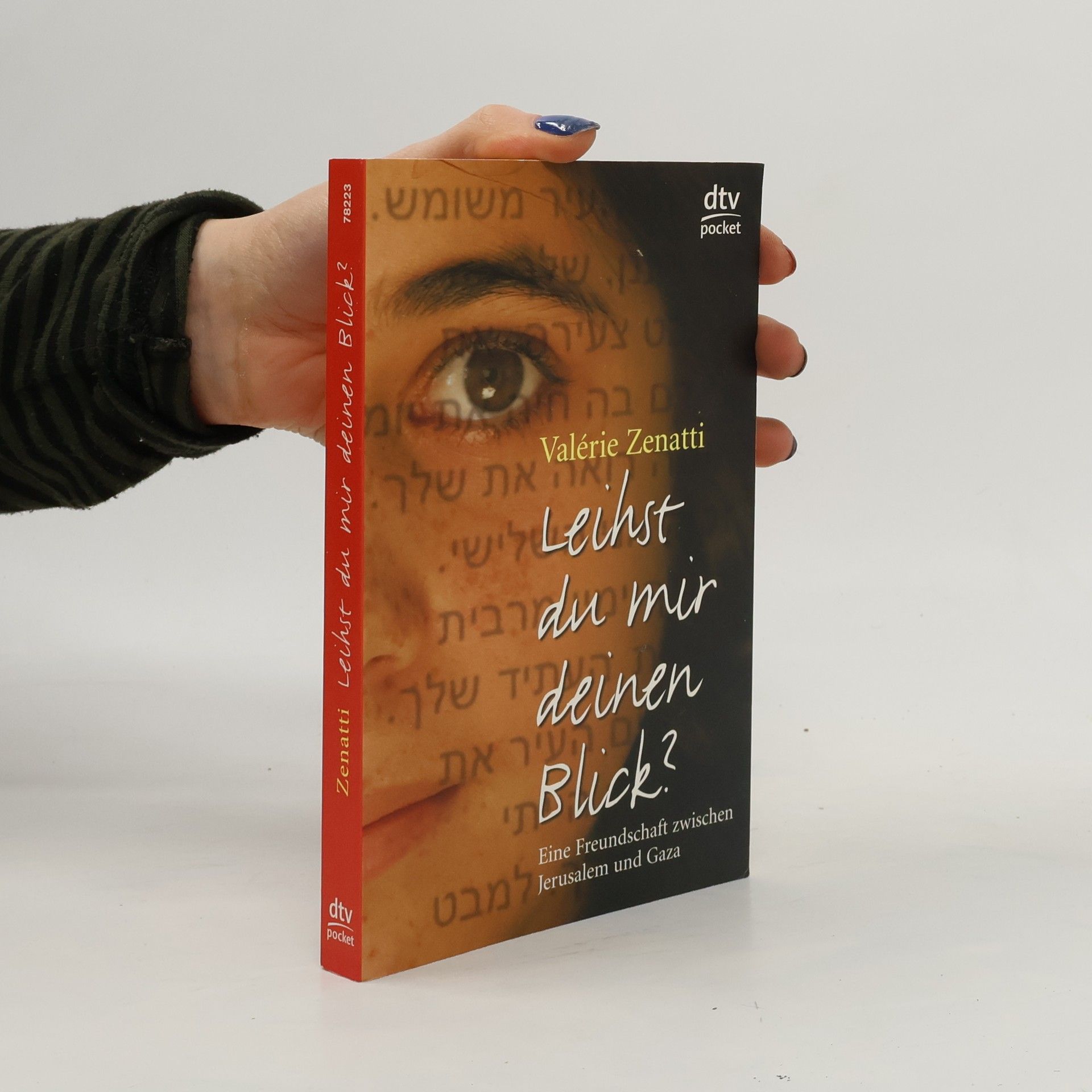 Valérie Zenatti Leihst du mir deinen Blick?