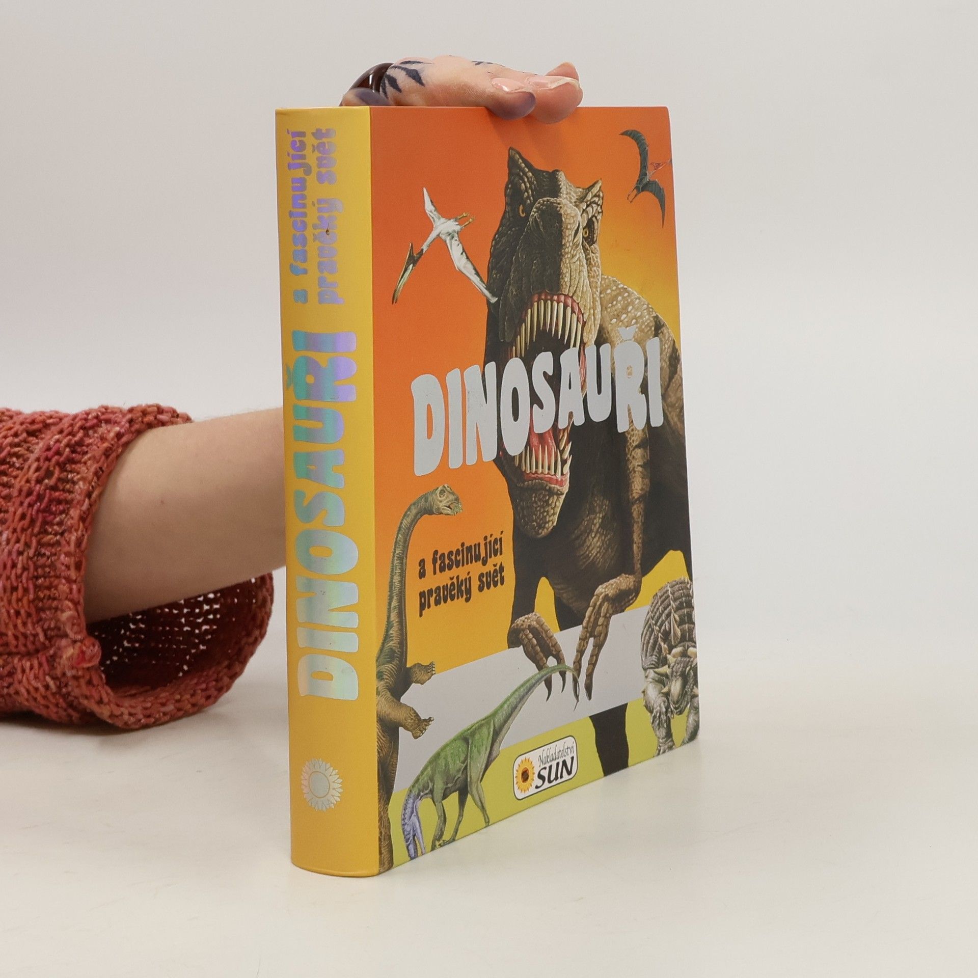 Francisco Arredondo Dinosauři a fascinující pravěký svět