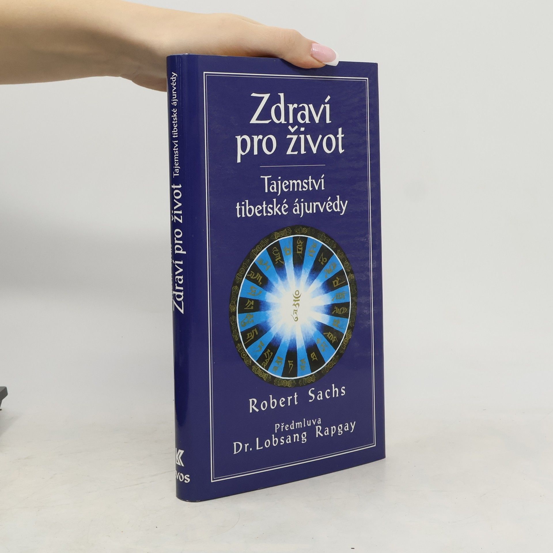 Robert Sachs Zdraví pro život : tajemství tibetské ájurvédy