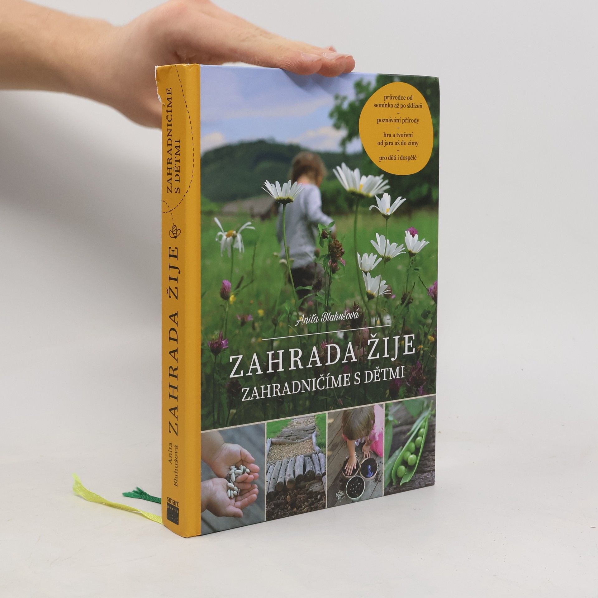 Anita Blahušová Zahrada žije - zahradničíme s dětmi