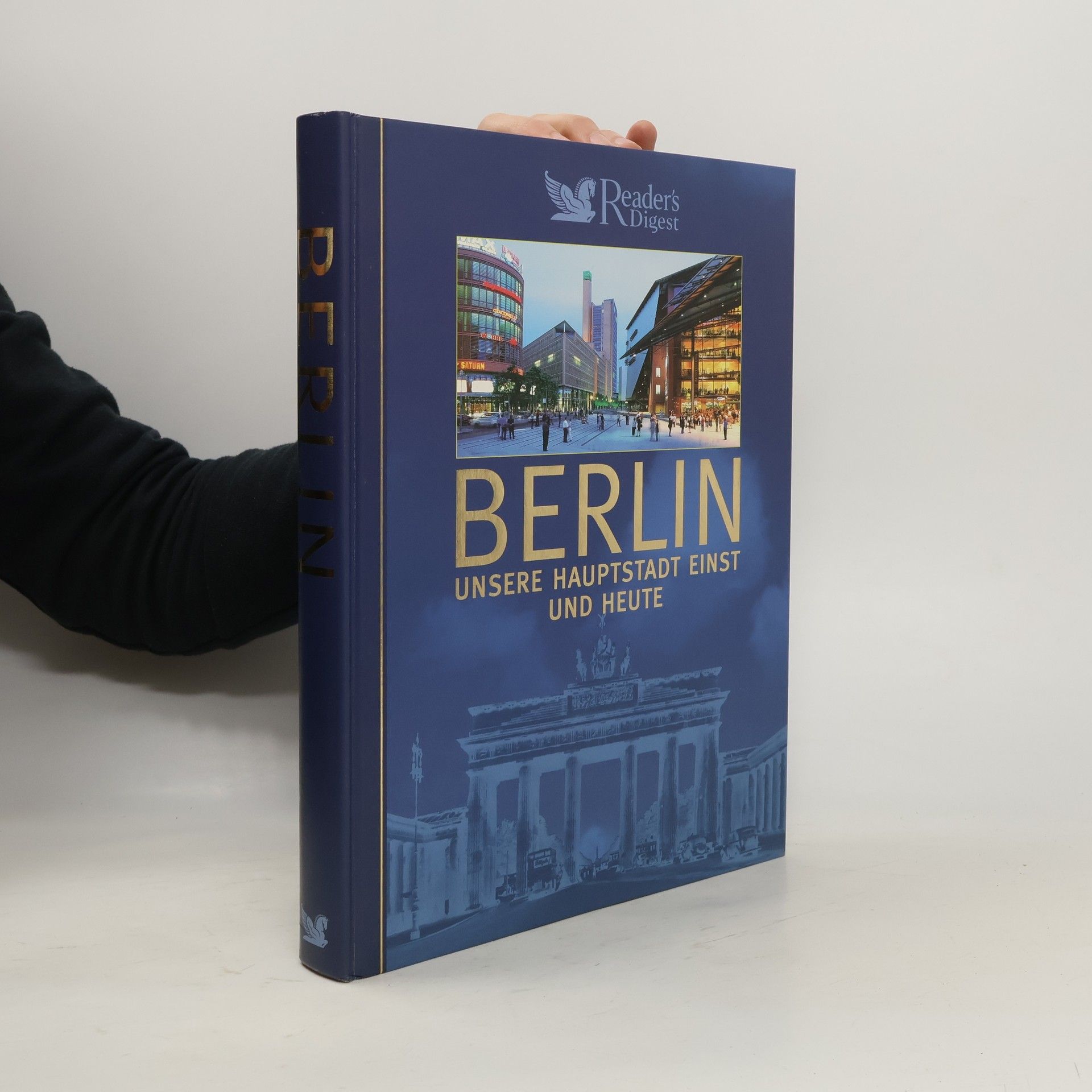 Kolektív autorov Berlin. Unsere Hauptstadt einst uns heute