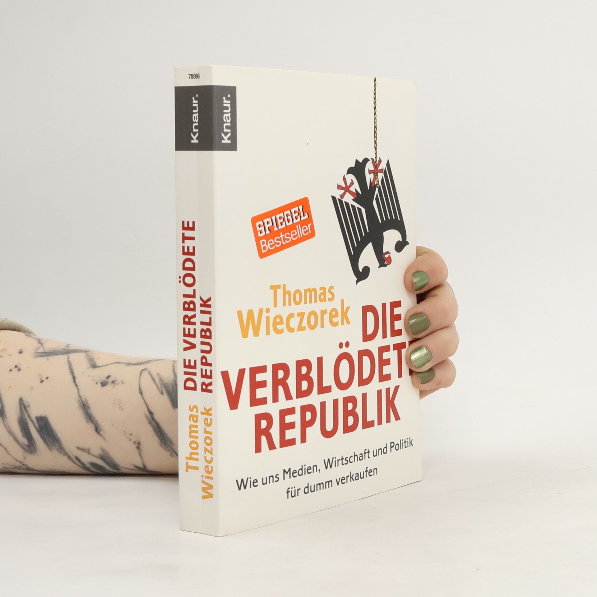 Thomas Wieczorek Die verblödete Republik: Wie uns Medien, Wirtschaft und Politik für dumm verkaufen
