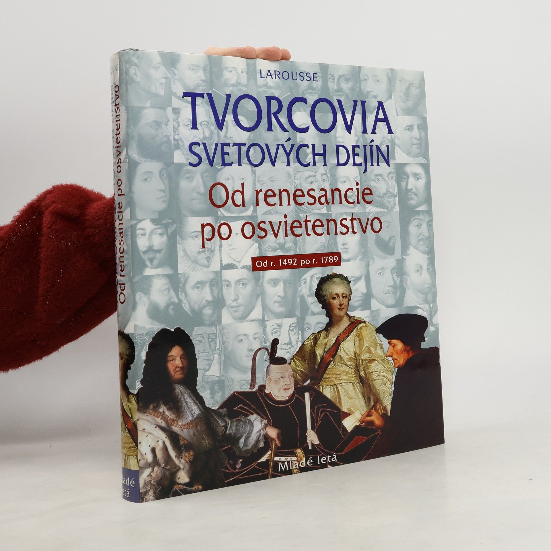 Autorenkollektiv Tvorcovia svetových dejín : od renesancie po osvietenstvo