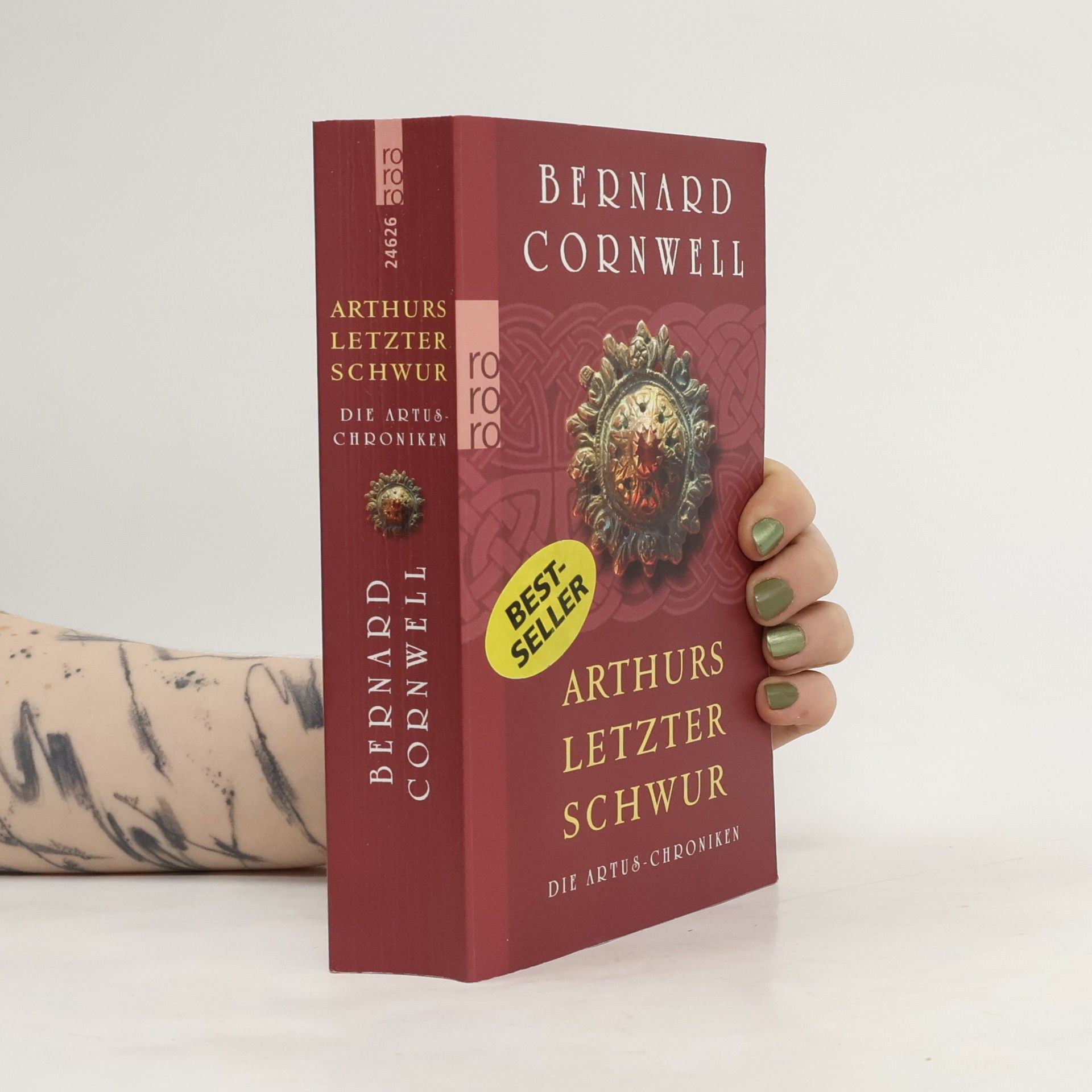 Bernard Cornwell Die Artus-Chroniken. Arthurs letzter Schwur