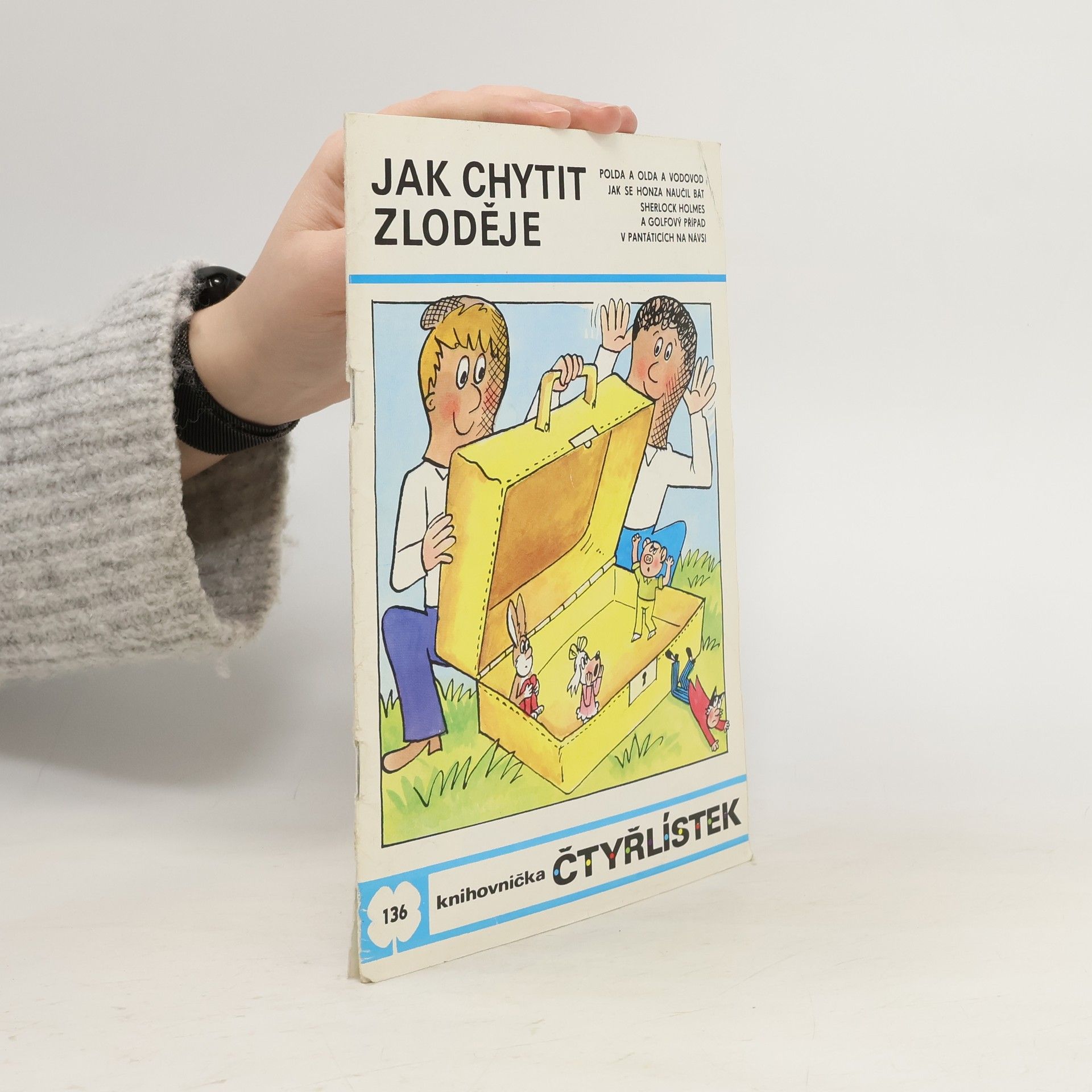 Ljuba Štíplová Čtyřlístek 136. Jak chytit zloděje