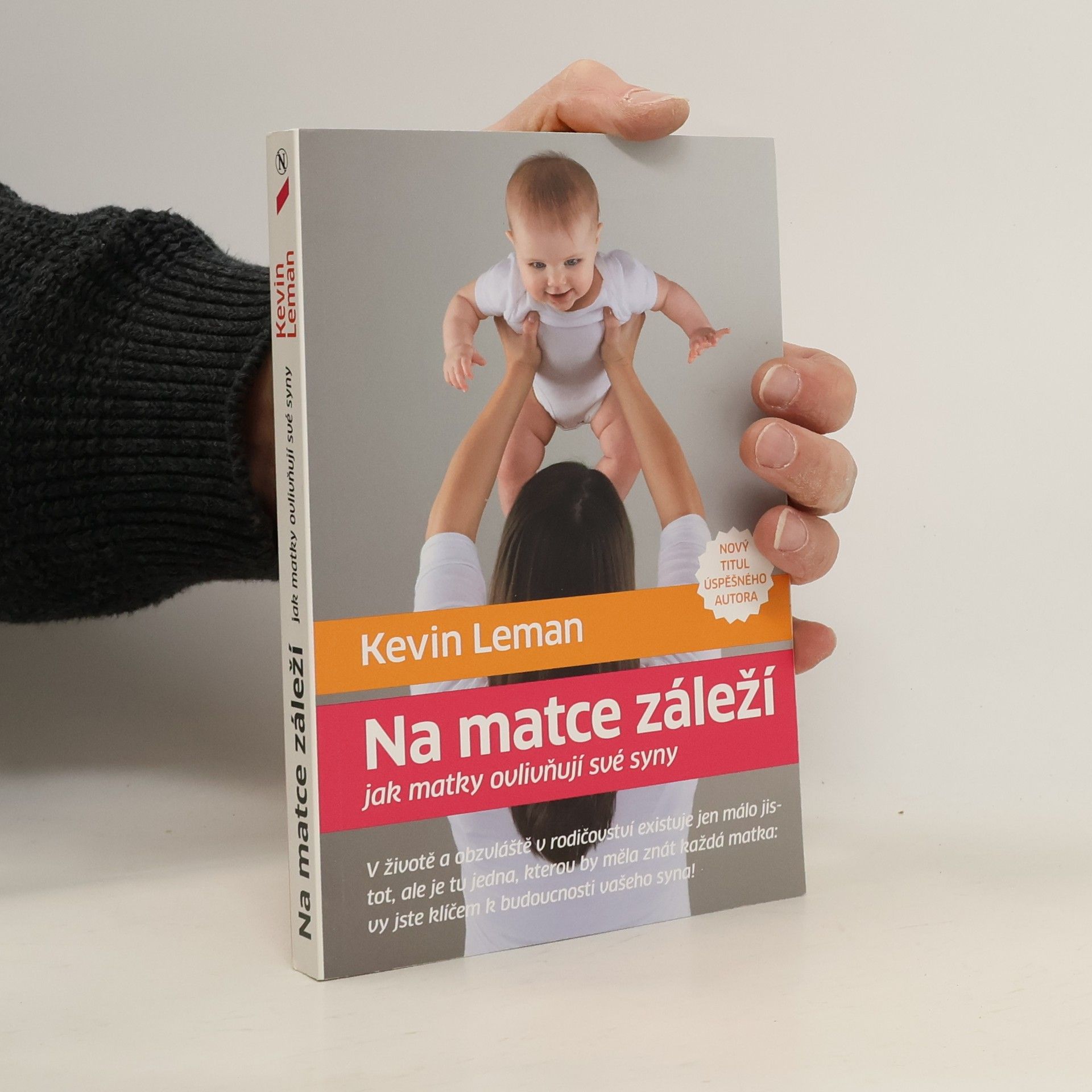 Kevin Leman Na matce záleží: jak matky ovlivňují své syny