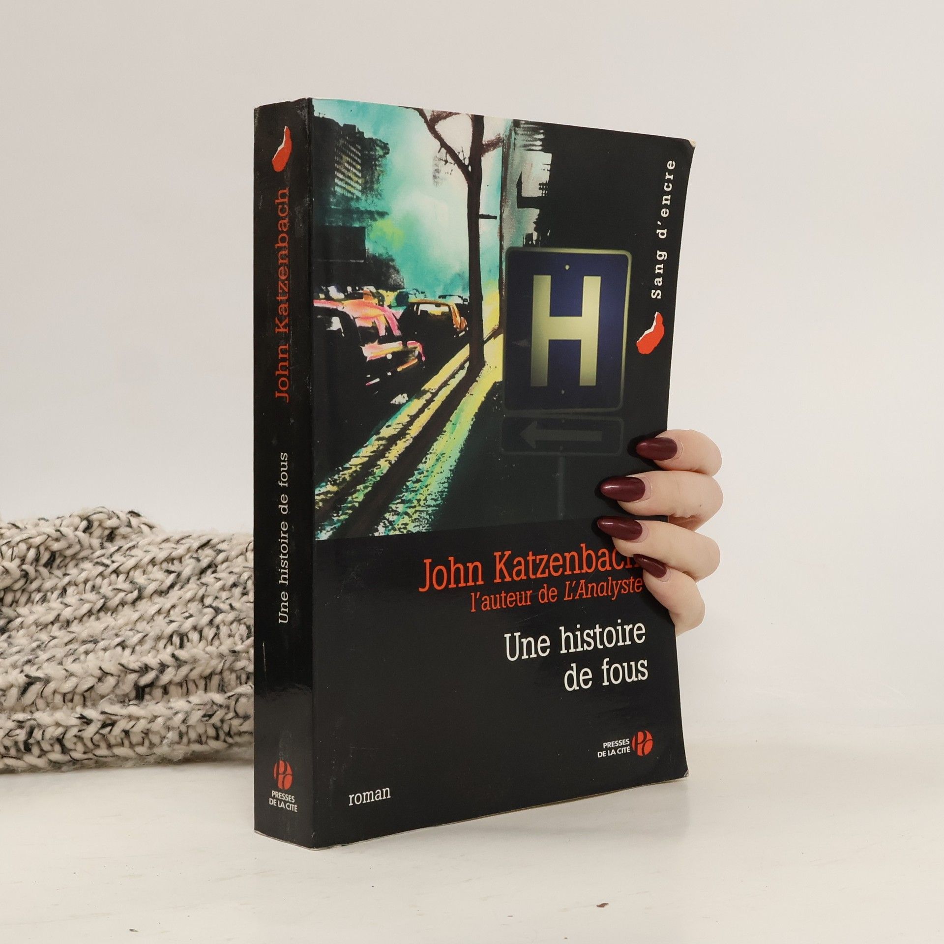 John Katzenbach Une histoire de fous