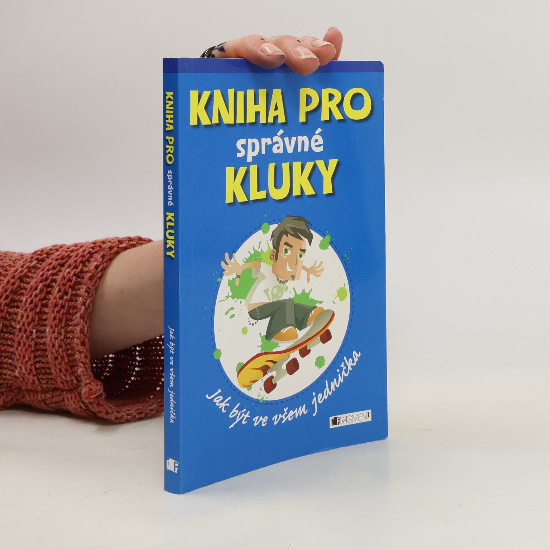 Kniha pro správné kluky: Jak být ve všem jednička