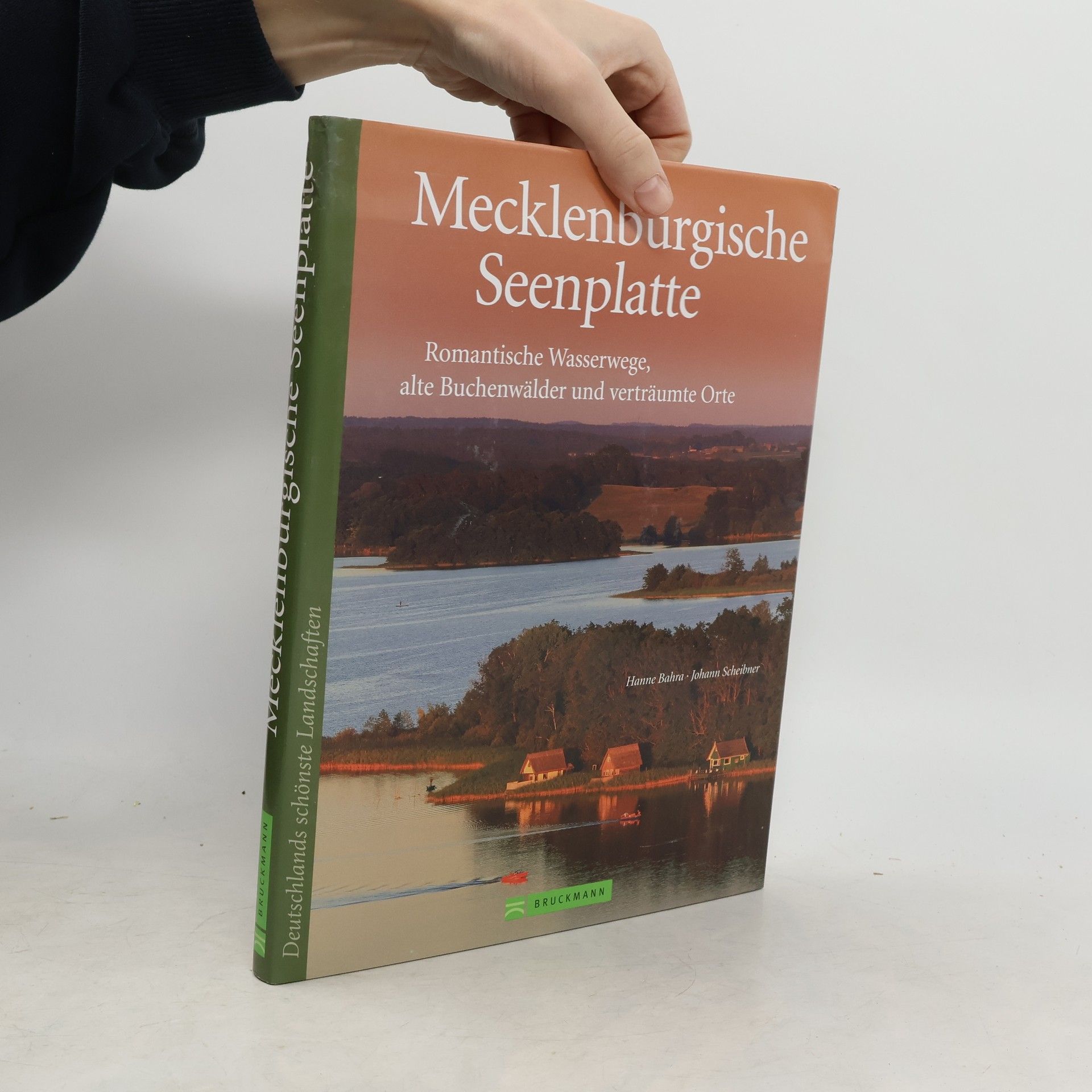 Hanne Bahra Mecklenburgische Seenplatte Romantische Wasserwege, alte Buchenwälder und verträumte Orte Deutschlands schönste Landschaften Deutsch