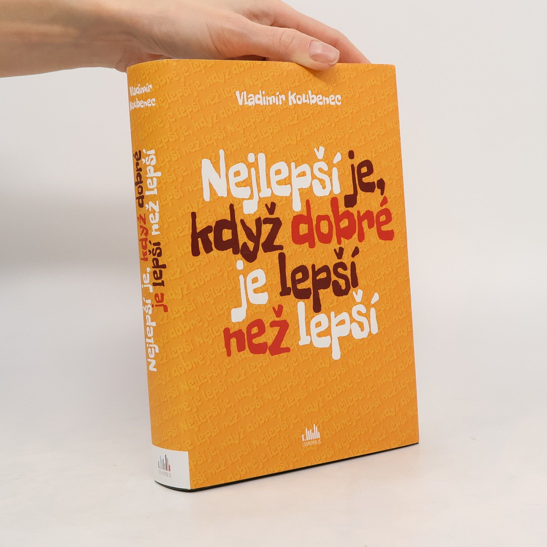 Nejlepší je, když dobré je lepší než lepší