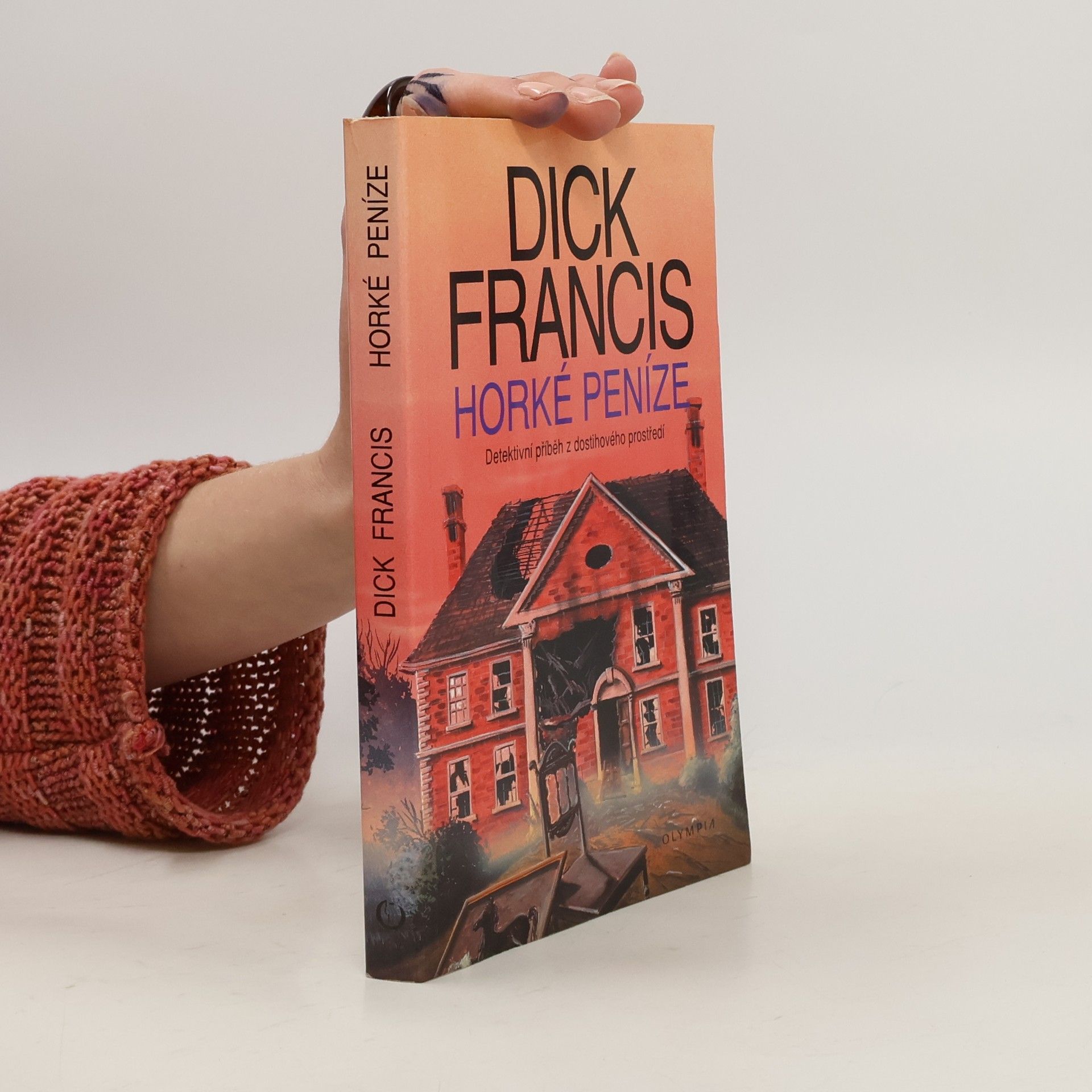 Dick Francis Horké peníze