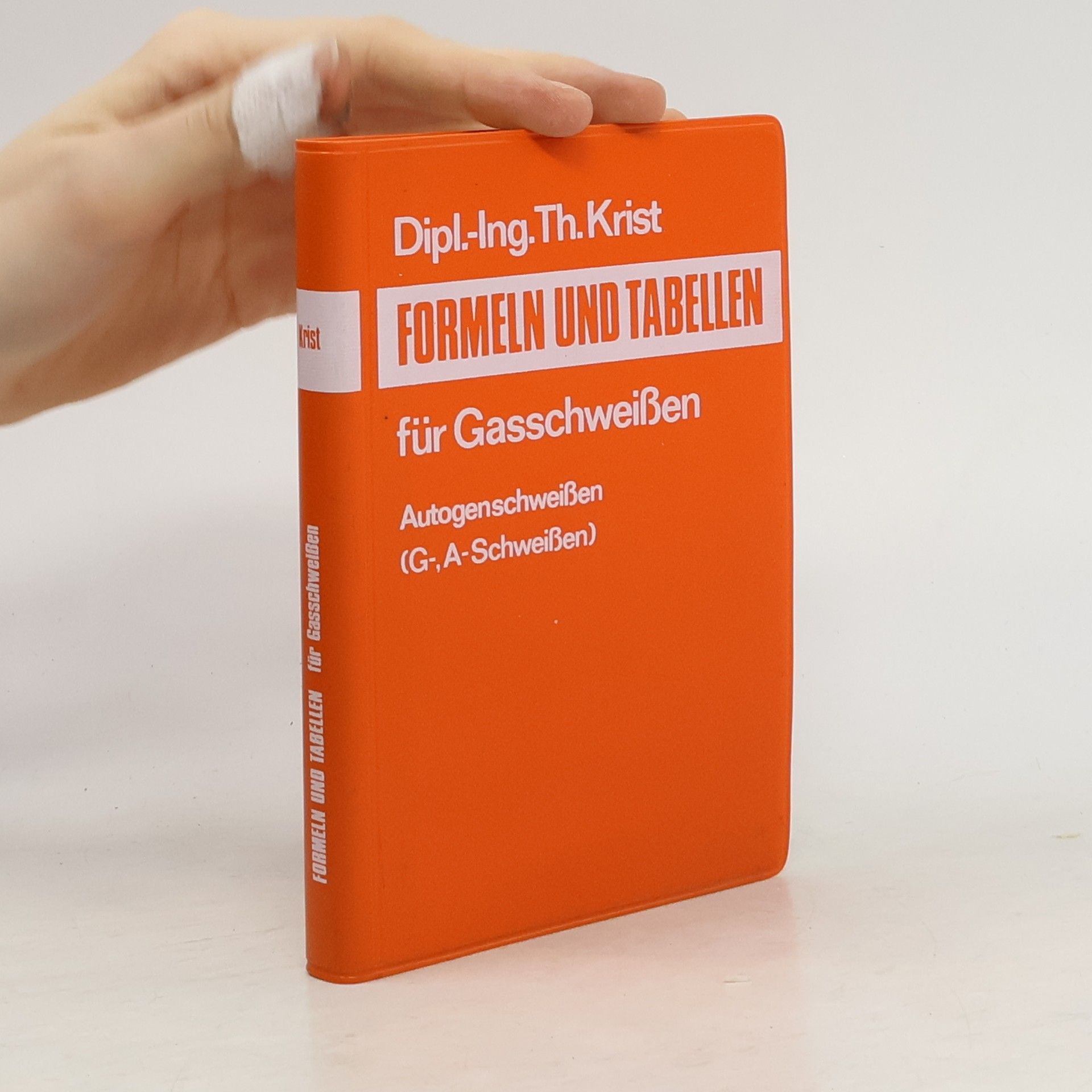 Thomas Krist Formeln und Tabellen für Gasschweißen