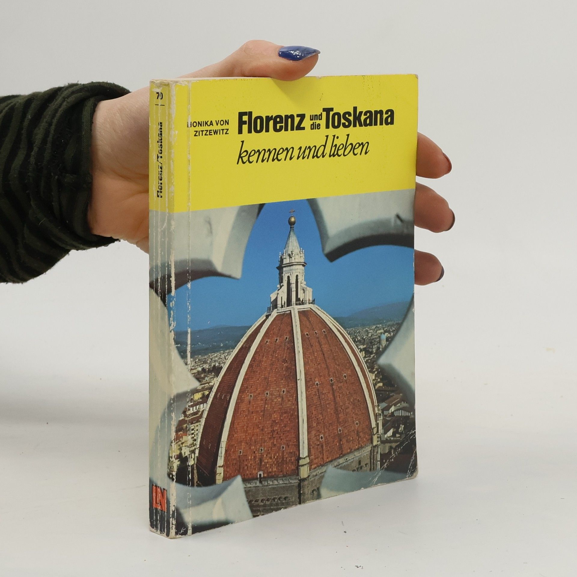 Monika von Zitzewitz Florenz und die Toskana kennen und lieben