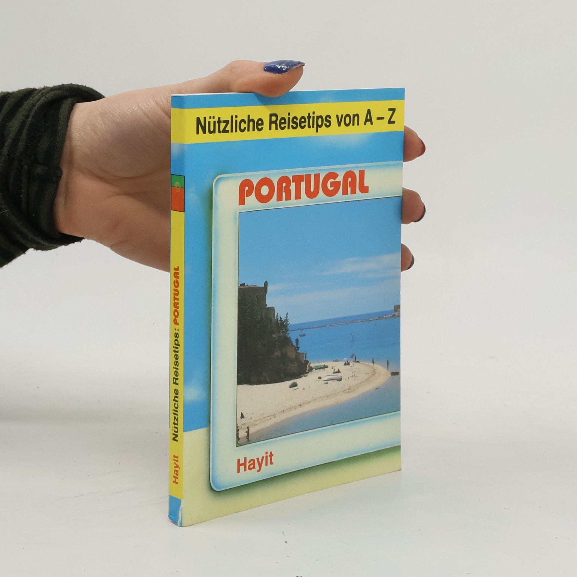 Various authors Nützliche Reisetipps von A-Z: Portugal