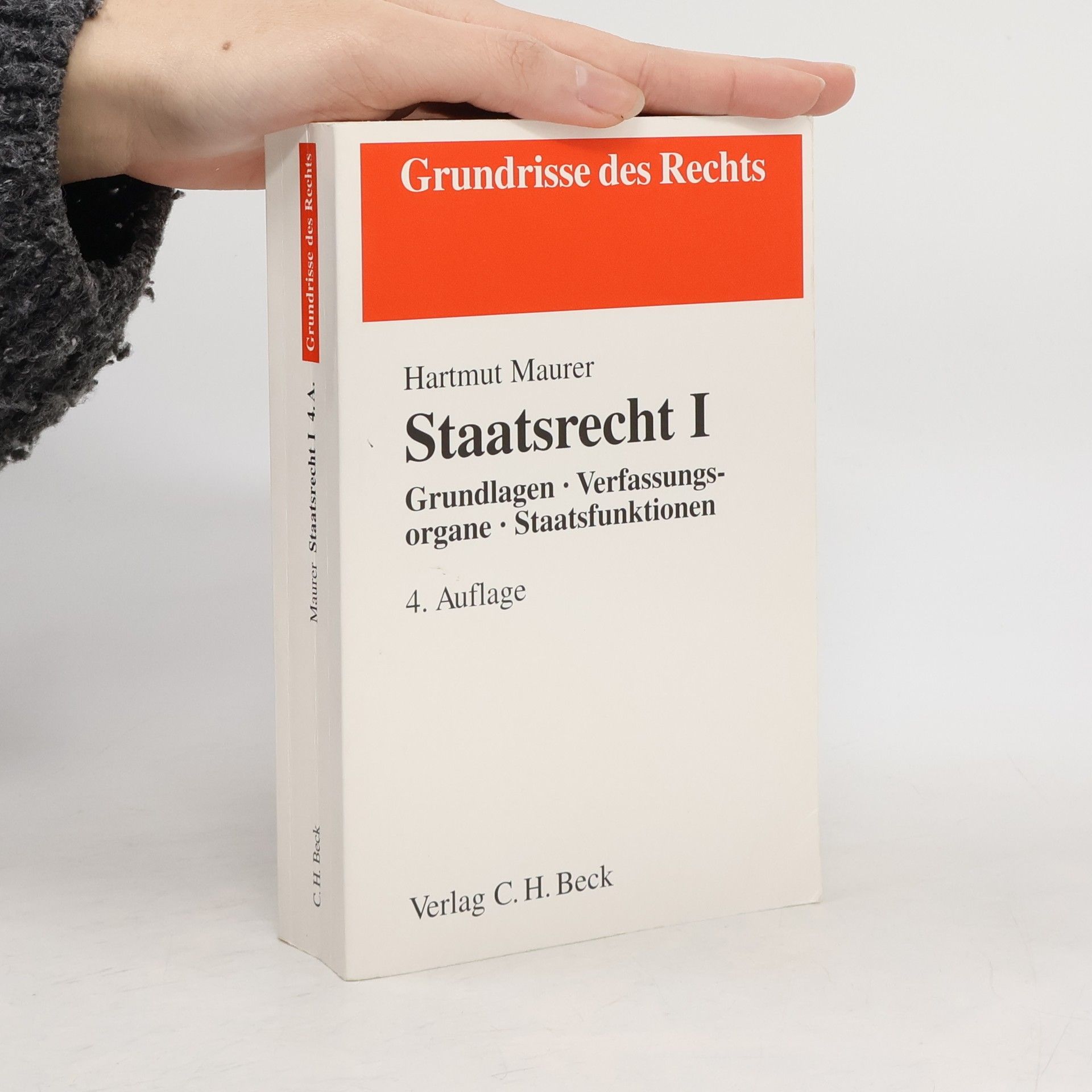 Hartmut Maurer Grundrisse des Rechts - 1: Staatsrecht I
