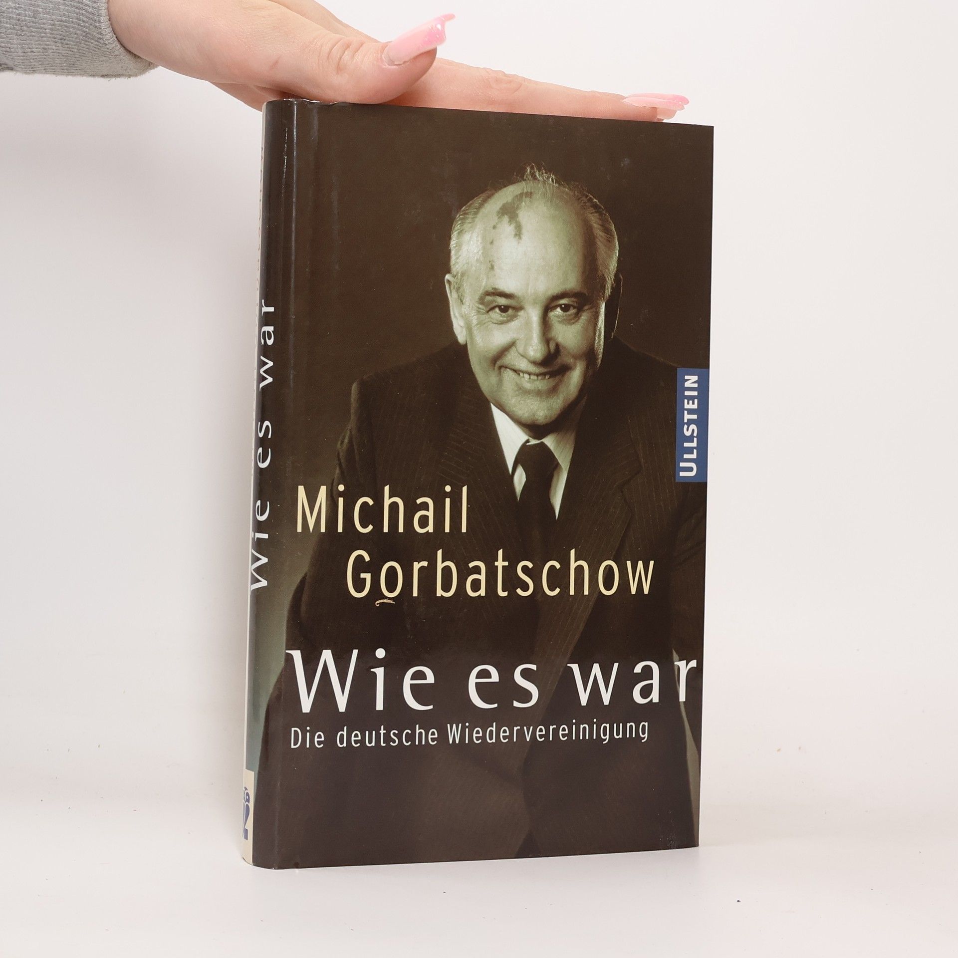 Michail Sergejevič Gorbačev Wie es war