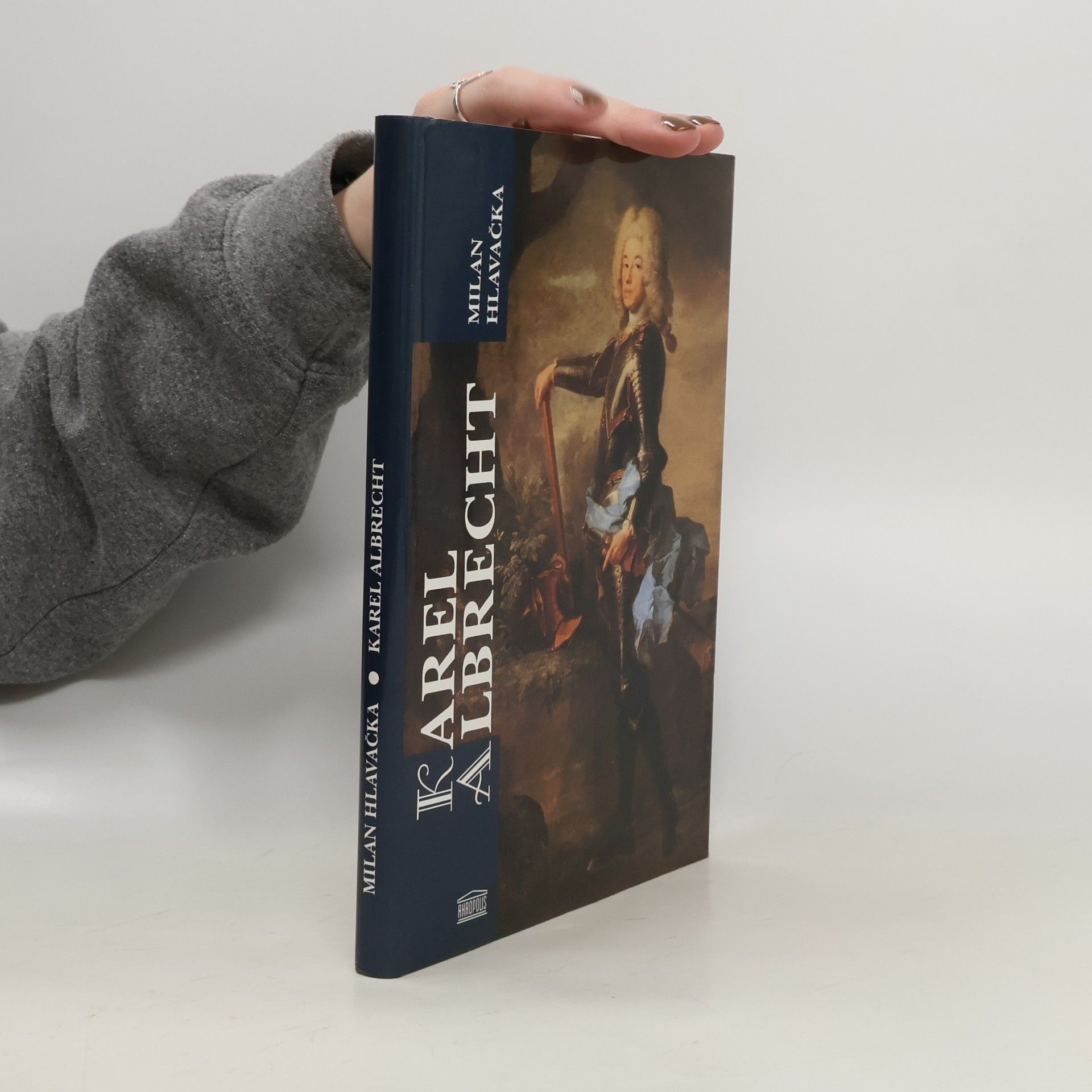 Milan Hlavačka Karel Albrecht : příběh druhého zimního krále