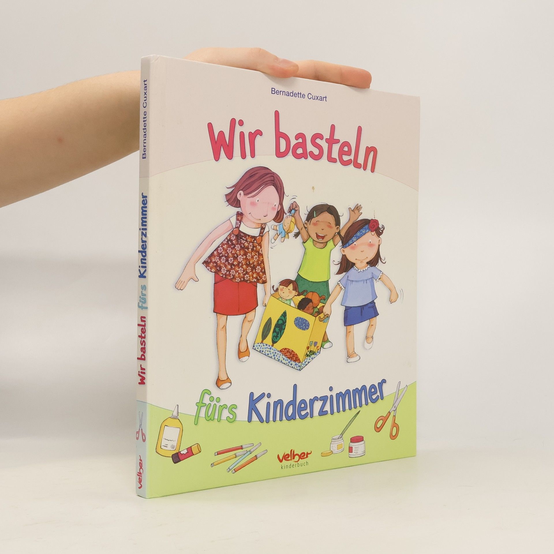 Bernadette Cuxart Wir basteln fürs Kinderzimmer