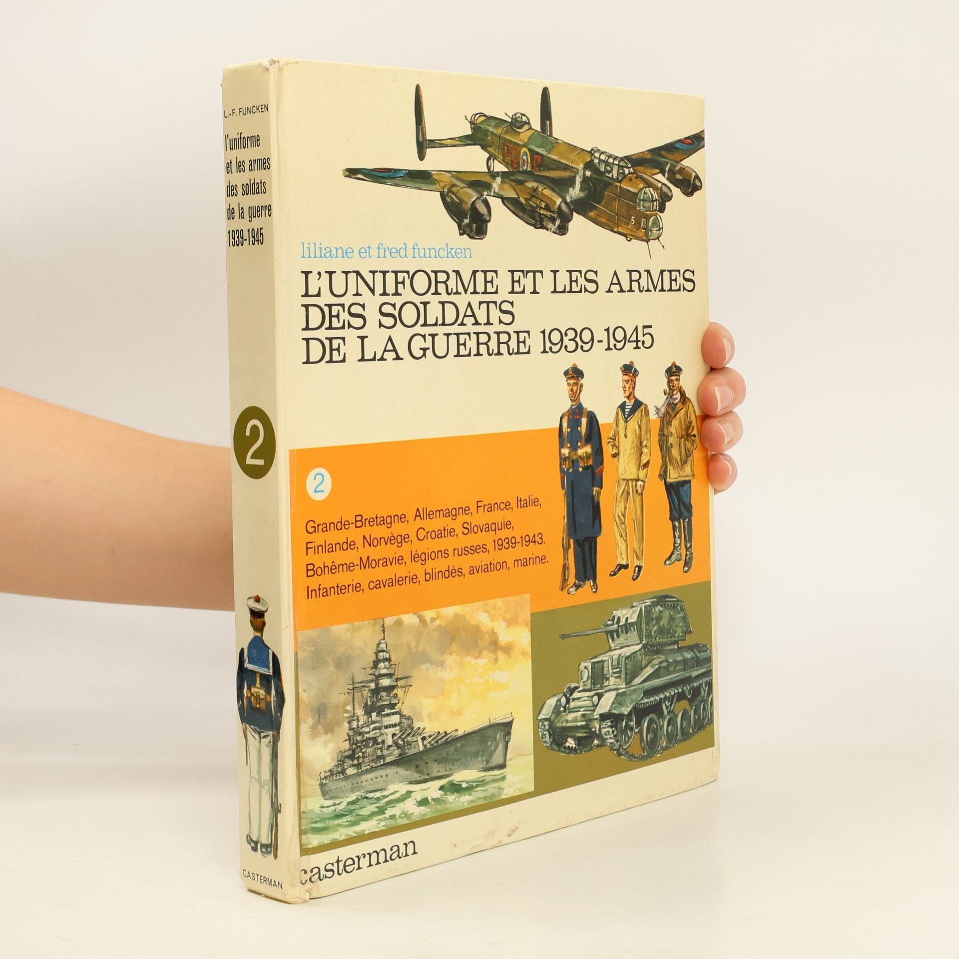 L’uniforme et les armes des soldats de la guerre 1939-1945. 2