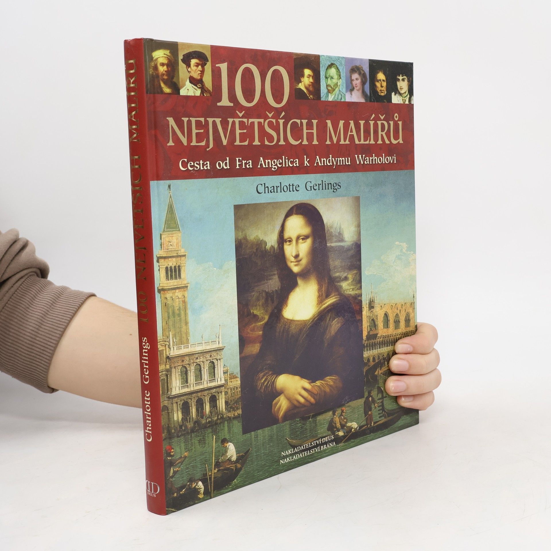 100 největších malířů : cesta od Fra Angelica k Andymu Warholovi