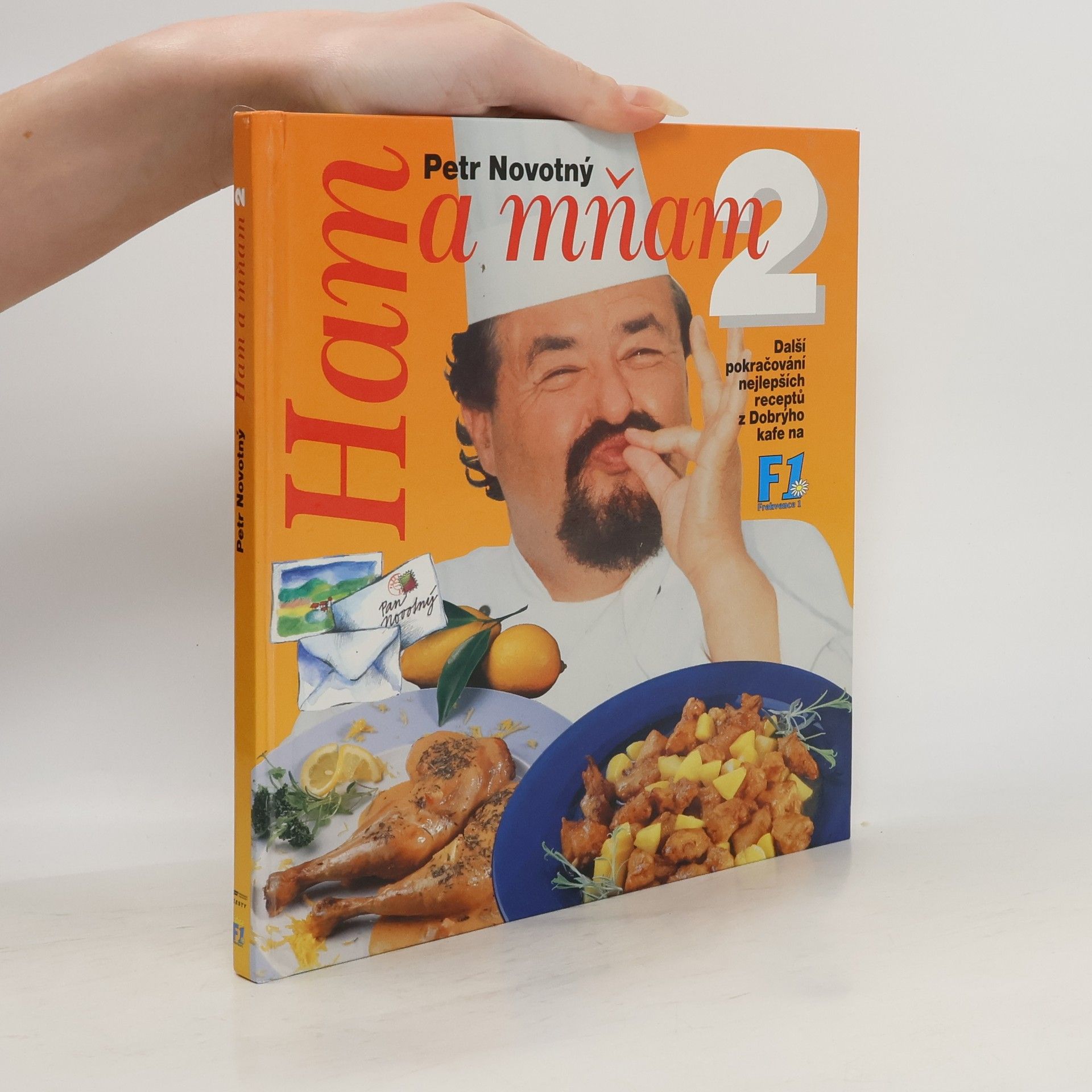Petr Novotný Ham a mňam 2 : další pokračování nejlepších receptů z Dobrýho kafe na F1