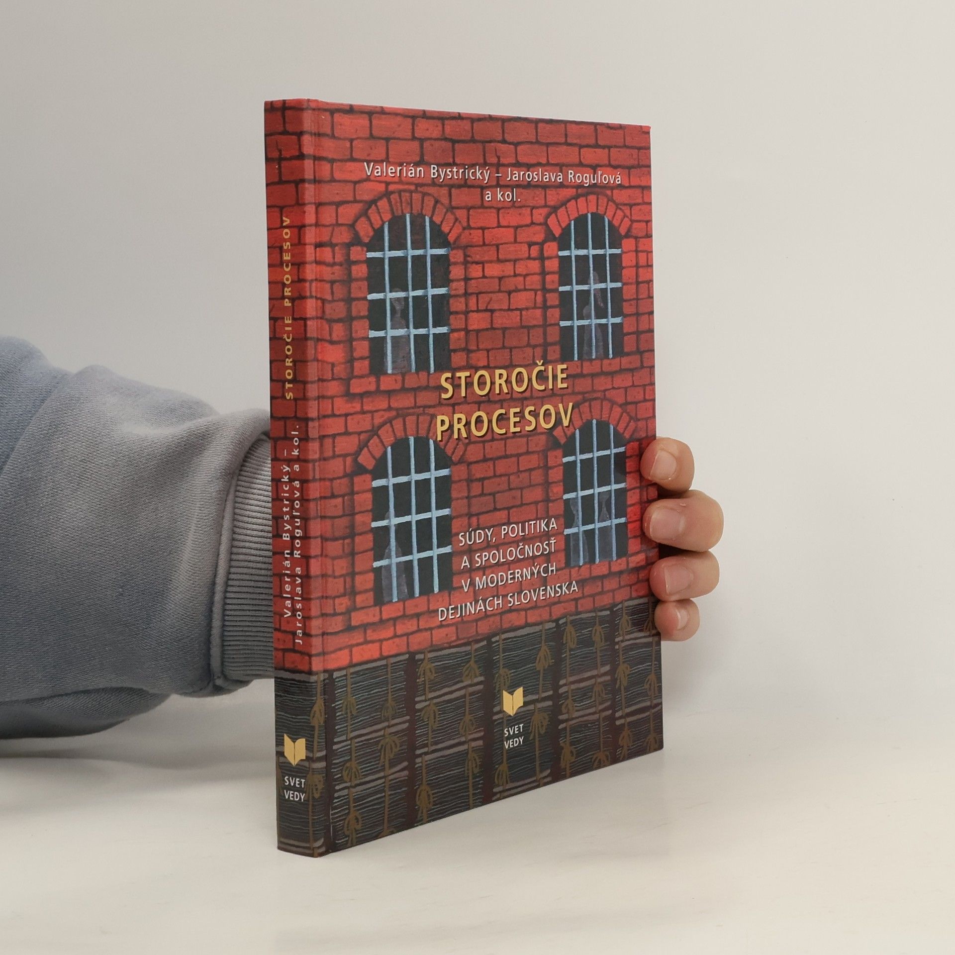 Valerián Bystrický Storočie procesov: Súdy, politika a spoločnosť v moderných dejinách Slovenska